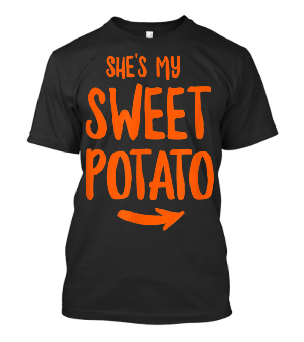 She's My Sweet Potato Thanksgiving Couple Arrow T-Shirt