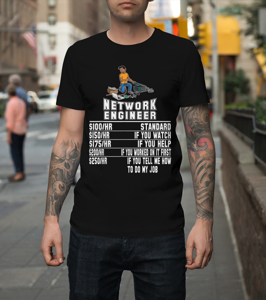 Network Engineer Hourly Rates Funny Computer Humor T-Shirt