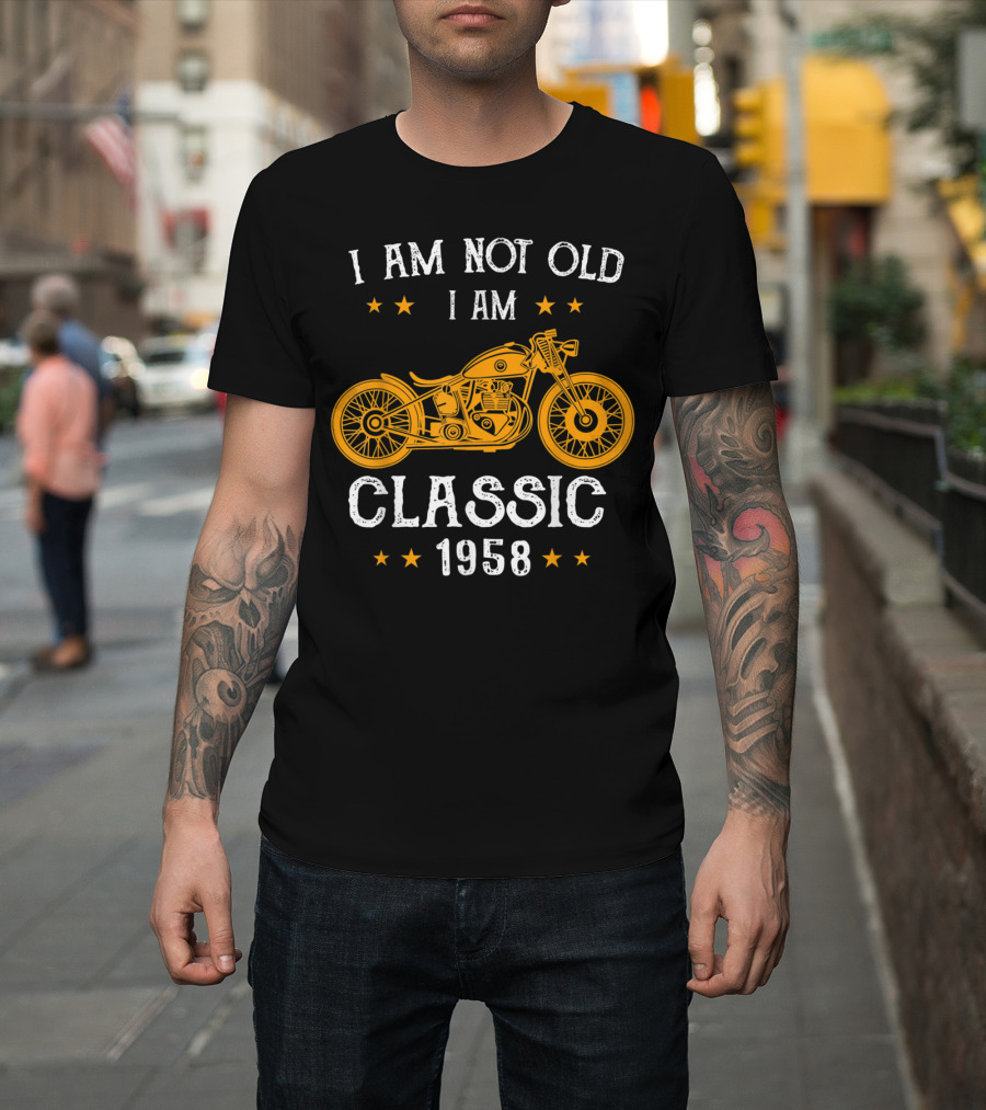 I Am Not Old I Am Classic 1958 Motorcycle Biker T-Shirt