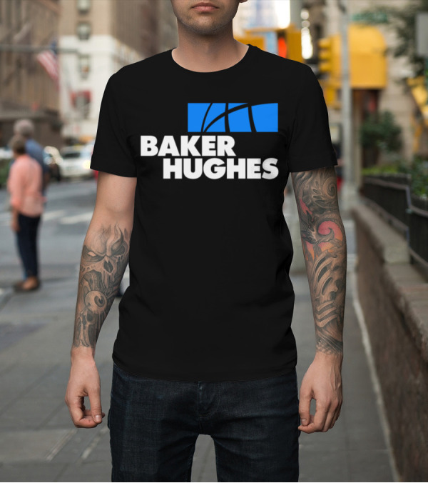 Shirt: Baker Hughes Oilfield Services Companies T-Shirt Baker Hughes Oilfield Services Companies T-Shirt
