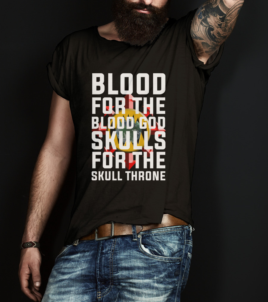 Blood For The Blood God Skulls For The Skull Throne Warhammer 40K Khorne T-Shirt