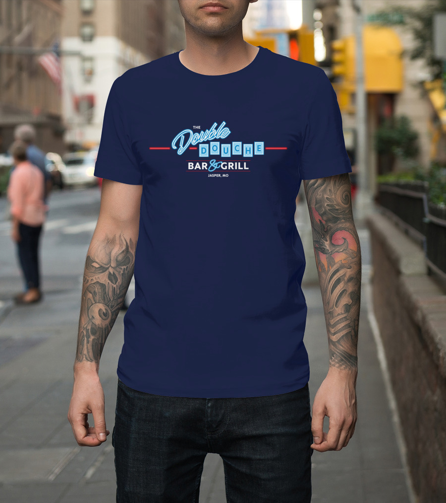 The Double Douche Bar and Grill Jasper MO T-Shirt