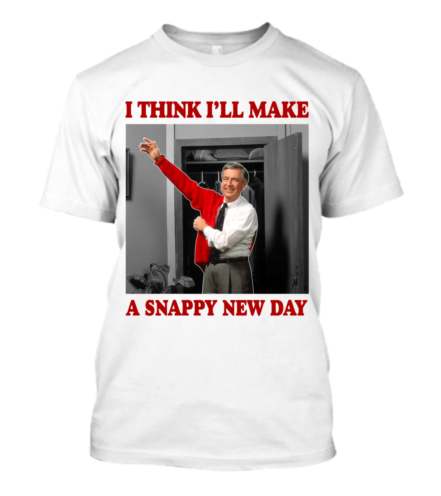 I Think I'll Make A Snappy New Day T-Shirt