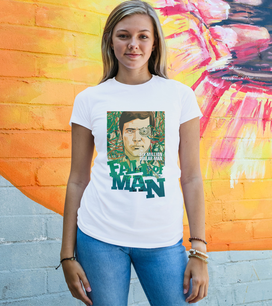 The Six Million Dollar Man Fall Of Man T-Shirt