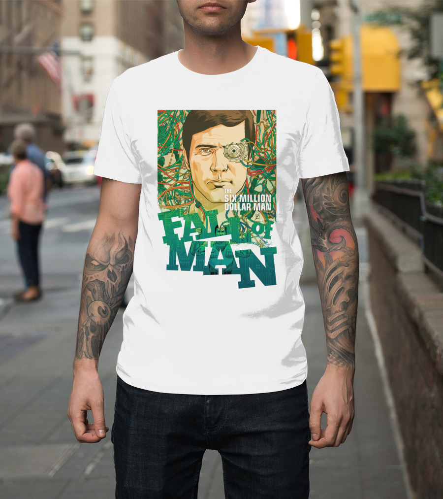 The Six Million Dollar Man Fall of Man T-Shirt