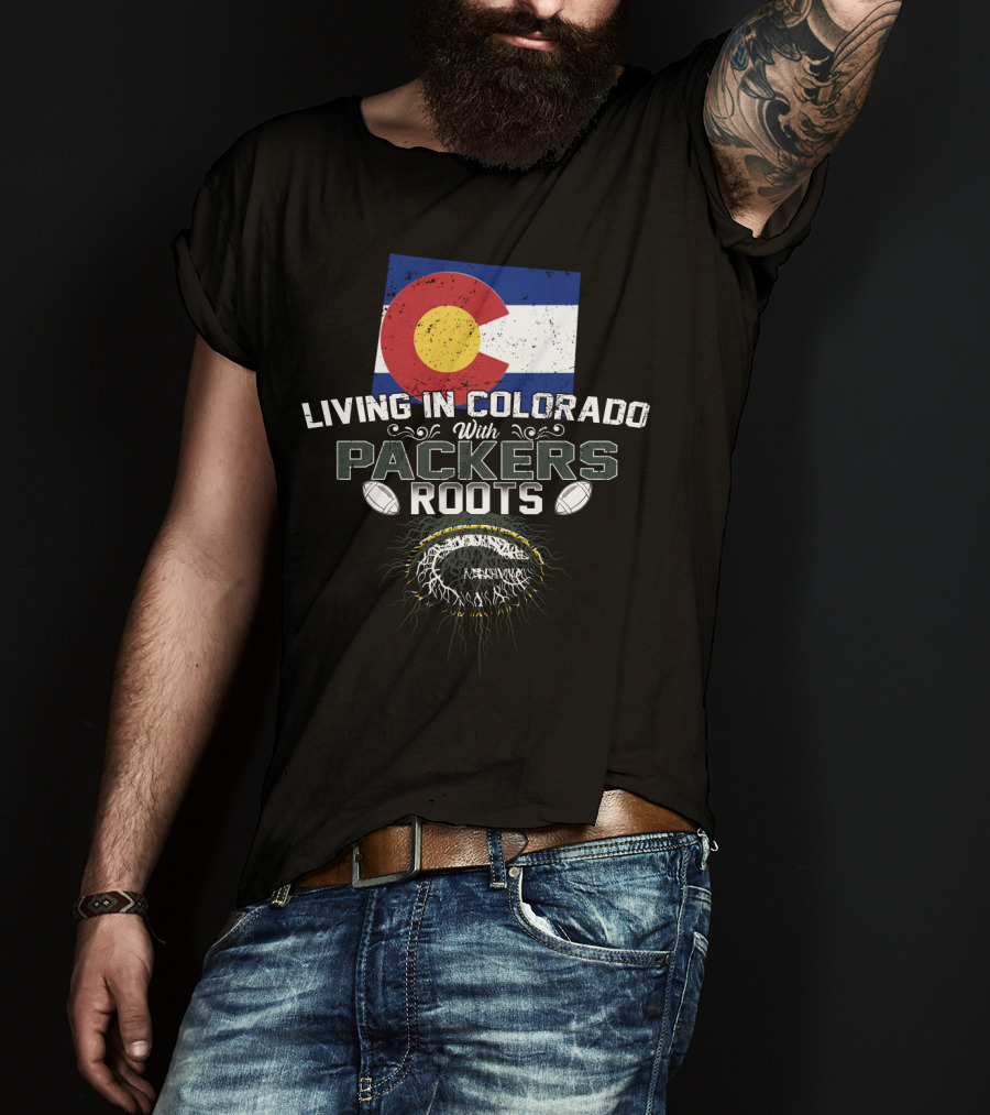 Living In Colorado With Packers Roots Football Flag T-Shirt