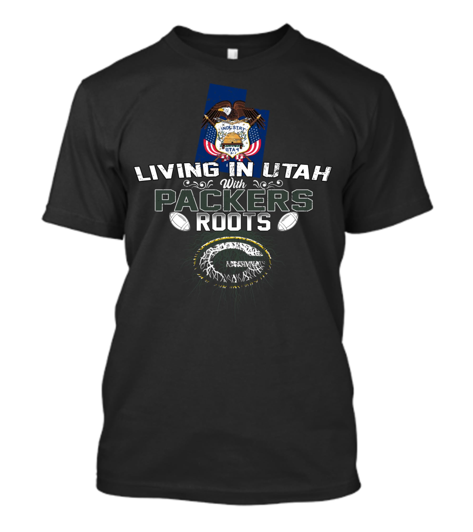 Living In Utah With Packers Roots Football Heritage T-Shirt