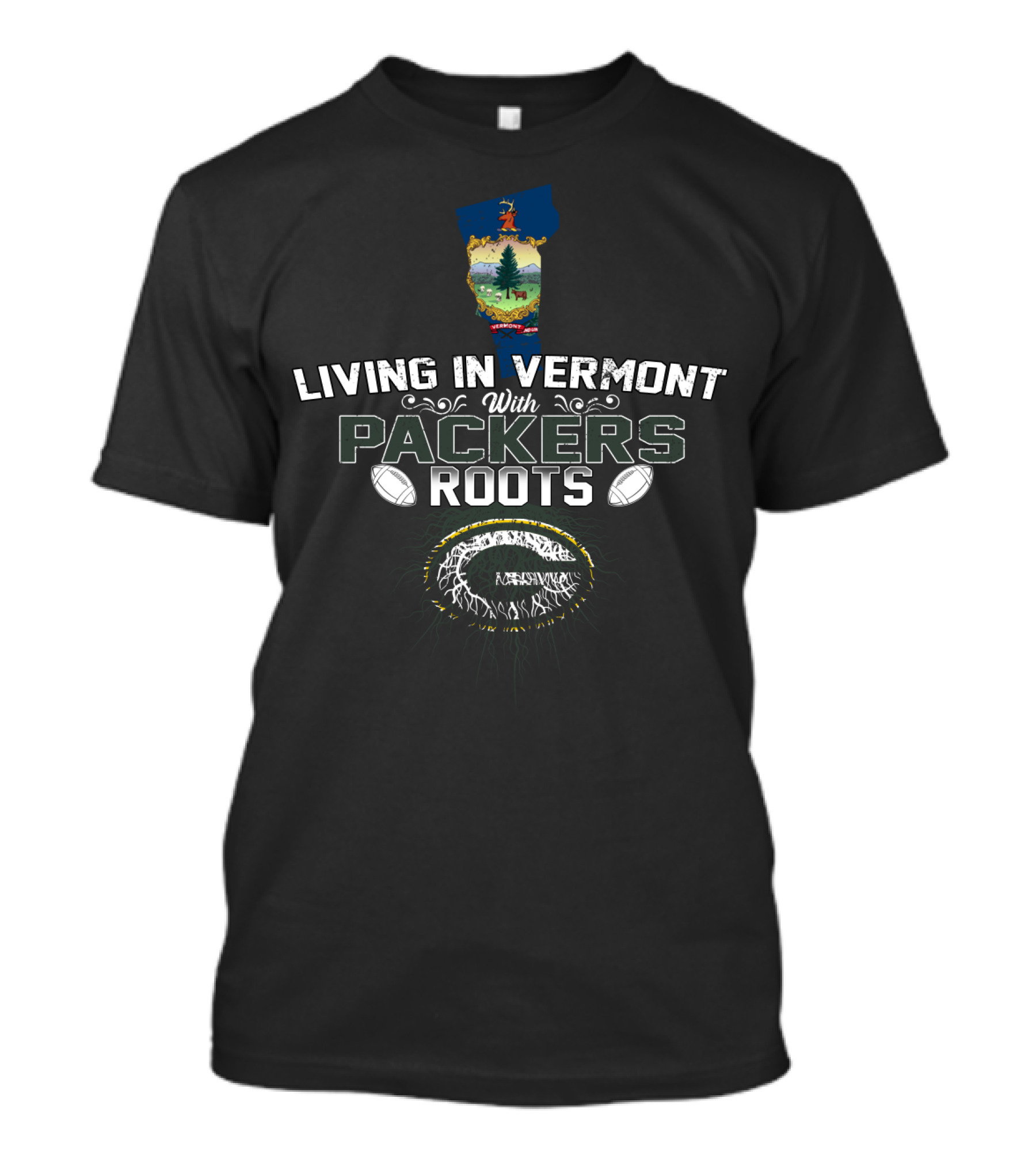 Living In Vermont With Packers Roots Football T-Shirt