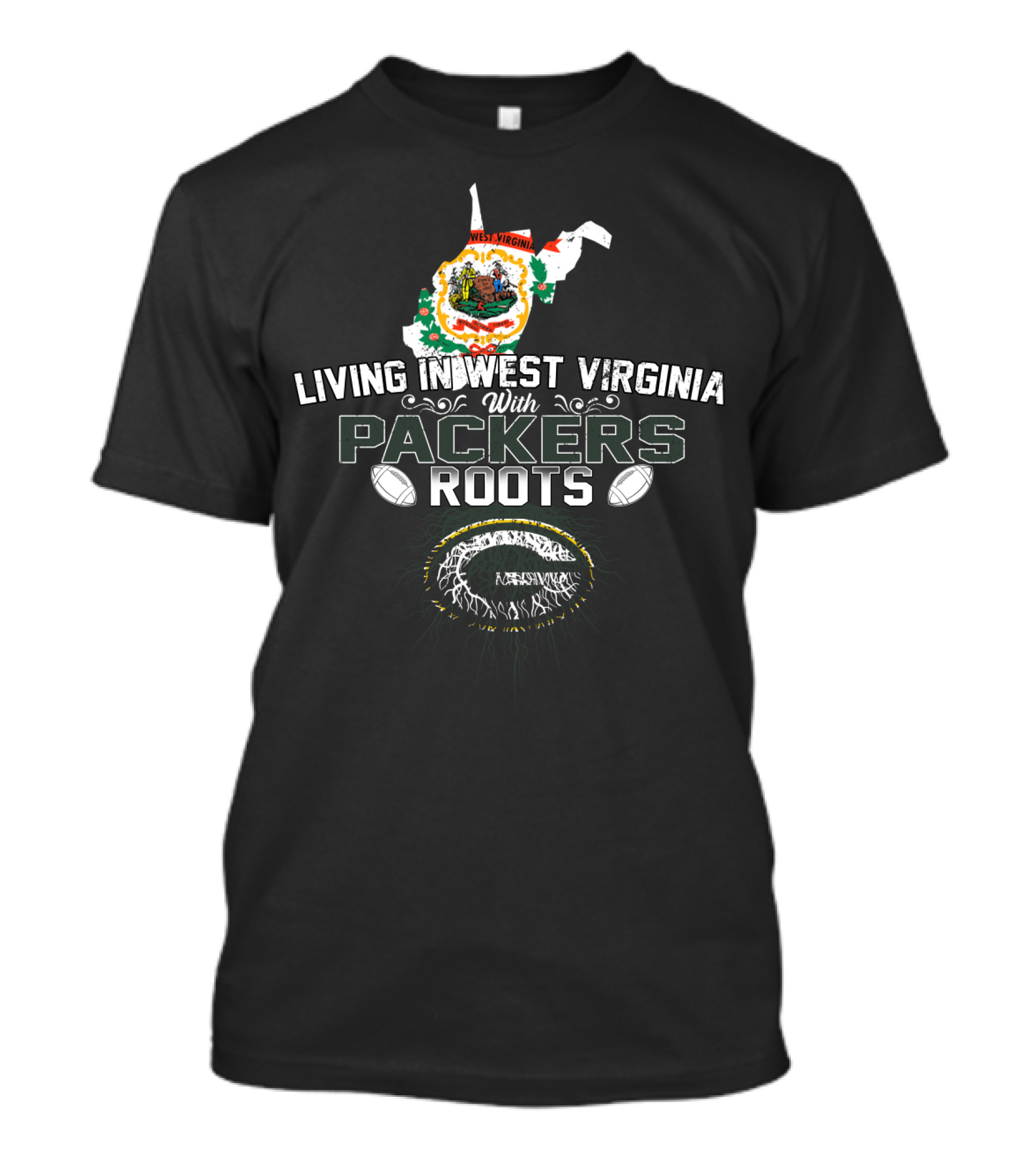 Living In West Virginia Embracing PACKERS Roots T-Shirt