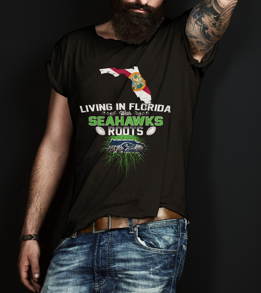 Living In Florida With SEAHAWKS Roots Florida Map Seahawks T-Shirt