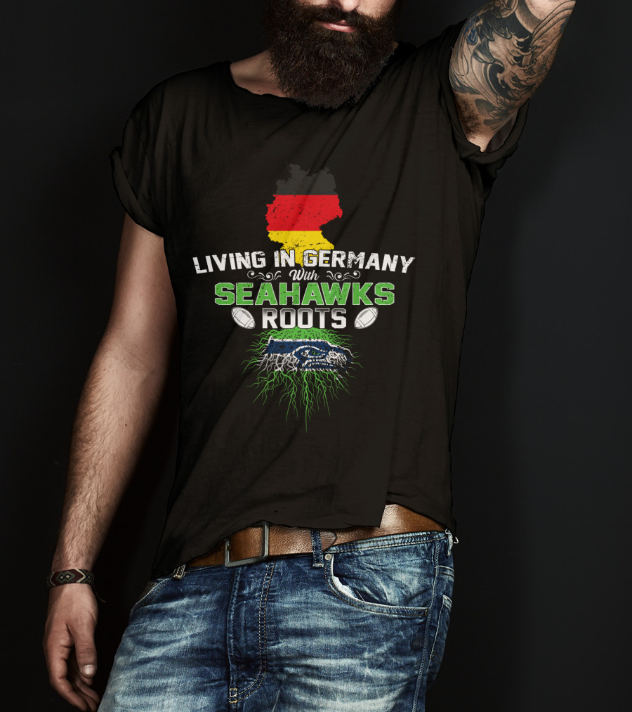 Living In Germany With Seahawks Roots Germany Flag Map And Football Elements T-Shirt