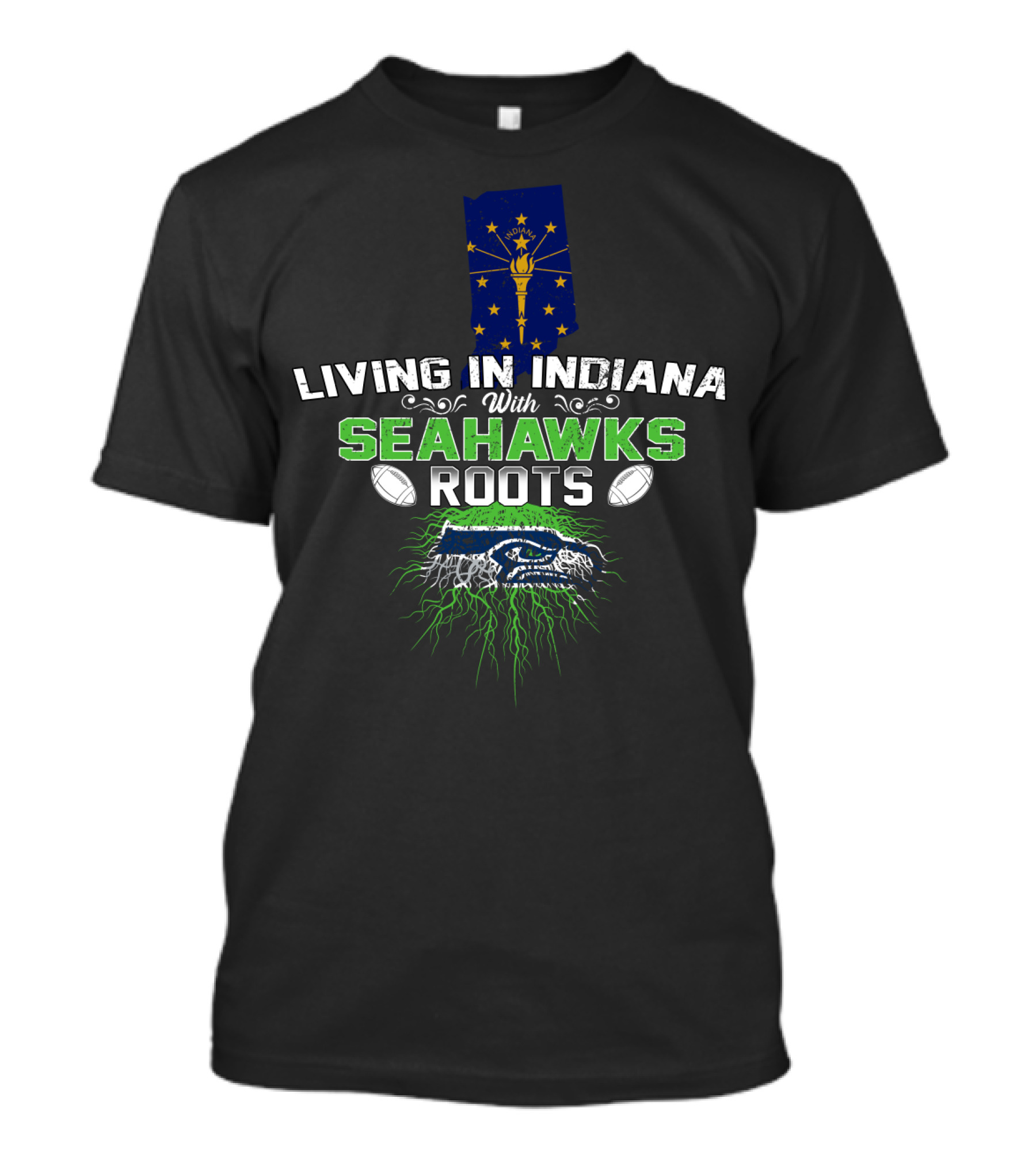 Living In Indiana With Seahawks Roots Indiana Flag Football Passion T-Shirt