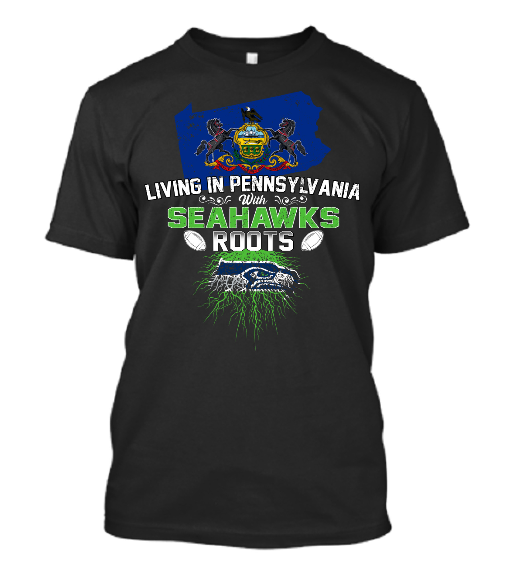 Living In Pennsylvania With Seahawks Roots Football Heritage T-Shirt