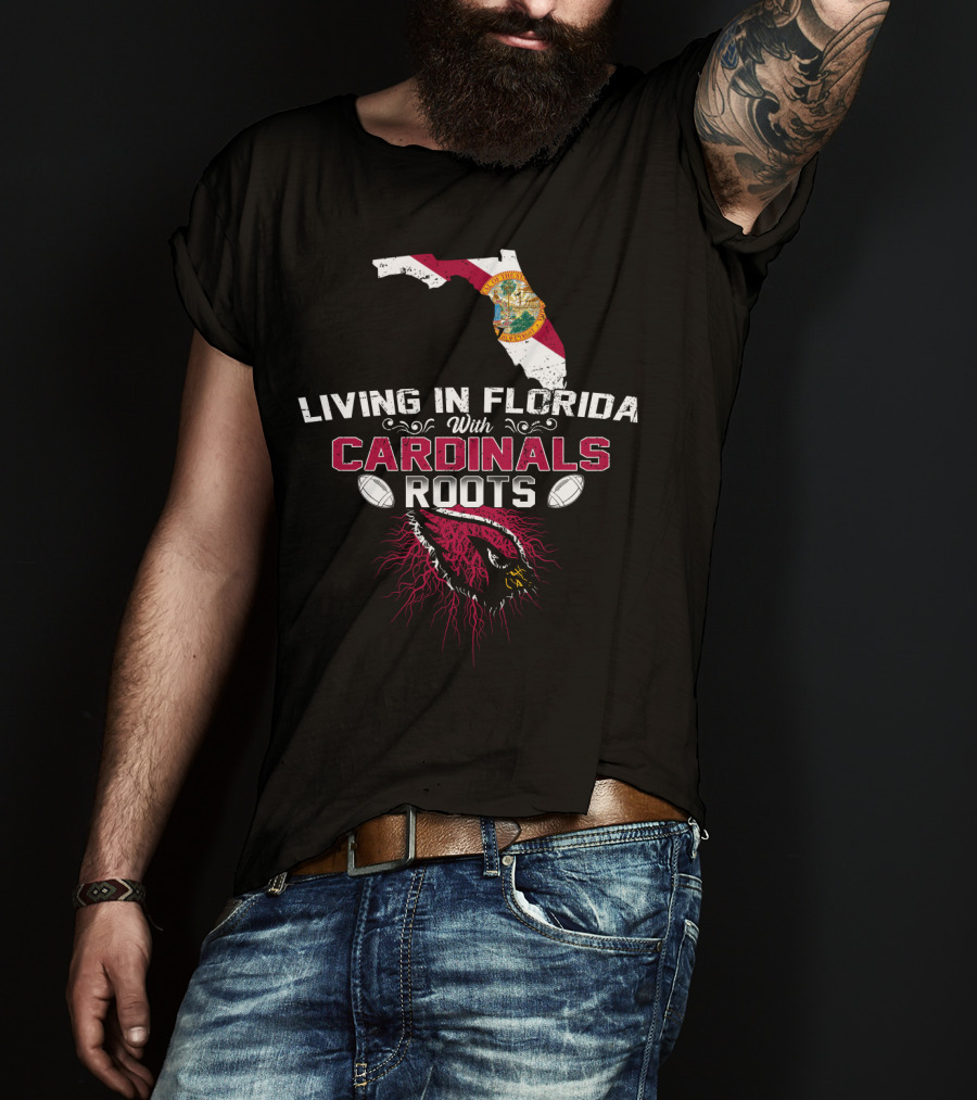 Living In Florida With Nfl Arizona Cardinals Roots And Florida State Map T-Shirt