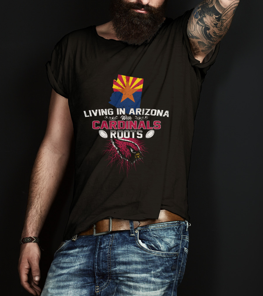 Living In Arizona With Cardinals Roots Arizona Map Flag Football T-Shirt