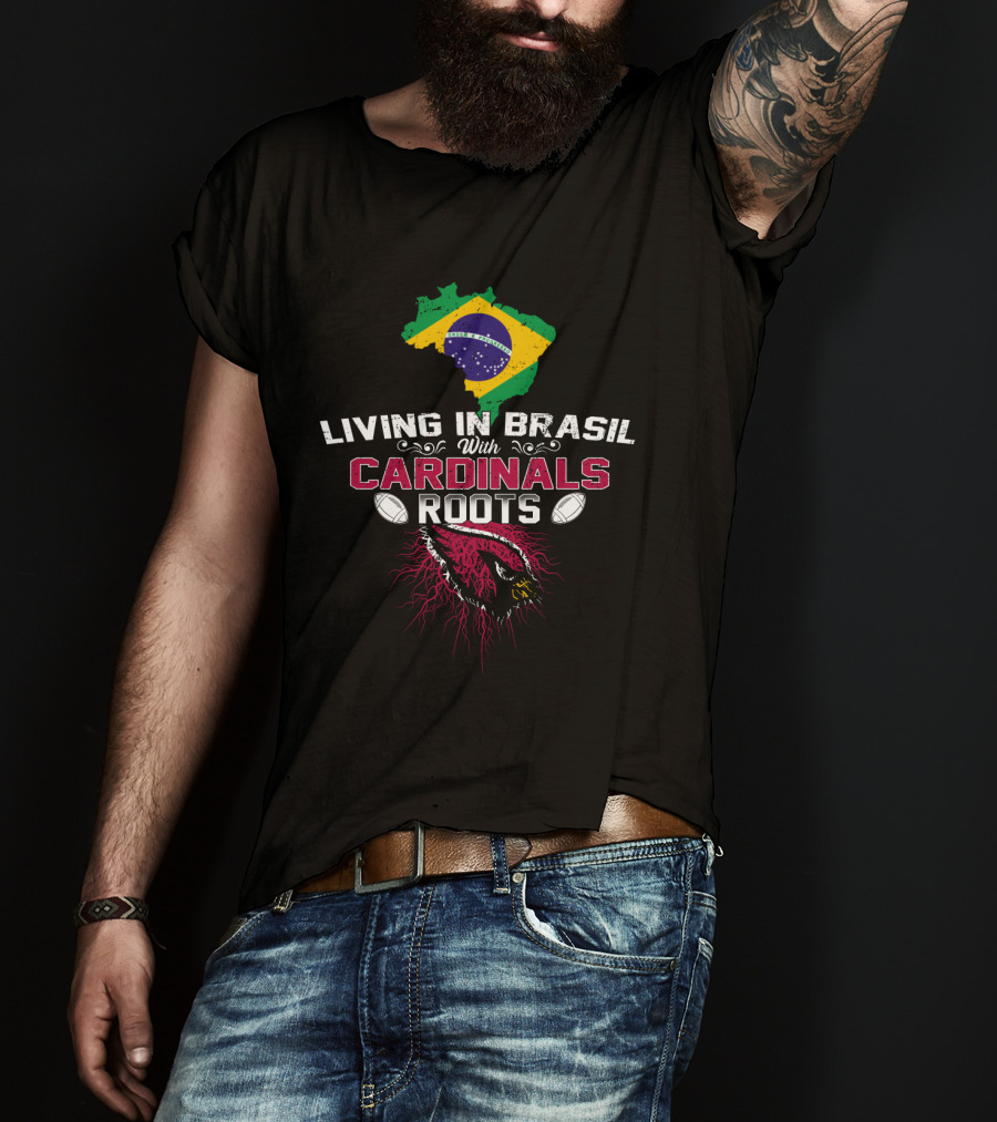 Living In Brasil With Cardinals Roots Brazil Flag And Football Elements T-Shirt