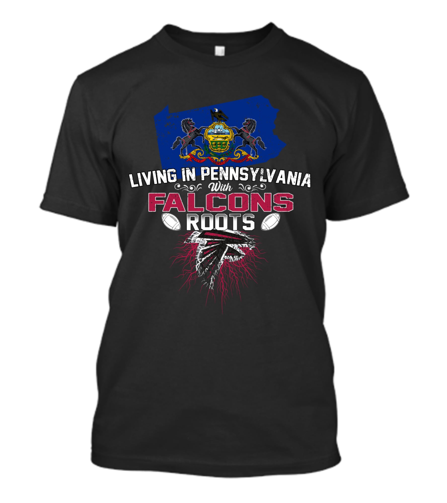 Living In Pennsylvania Proudly Carrying Falcons Roots With Football Heritage T-Shirt