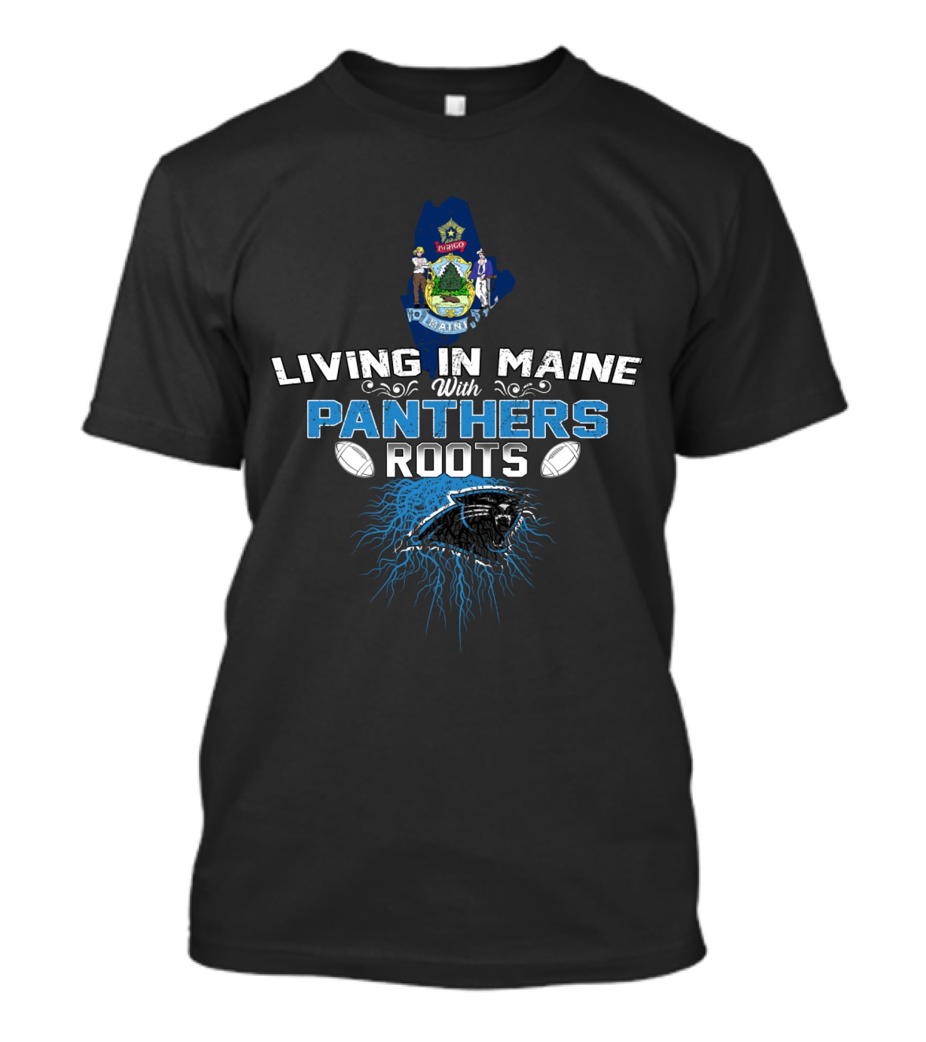Living In Maine With Panthers Roots And Football Passion T-Shirt