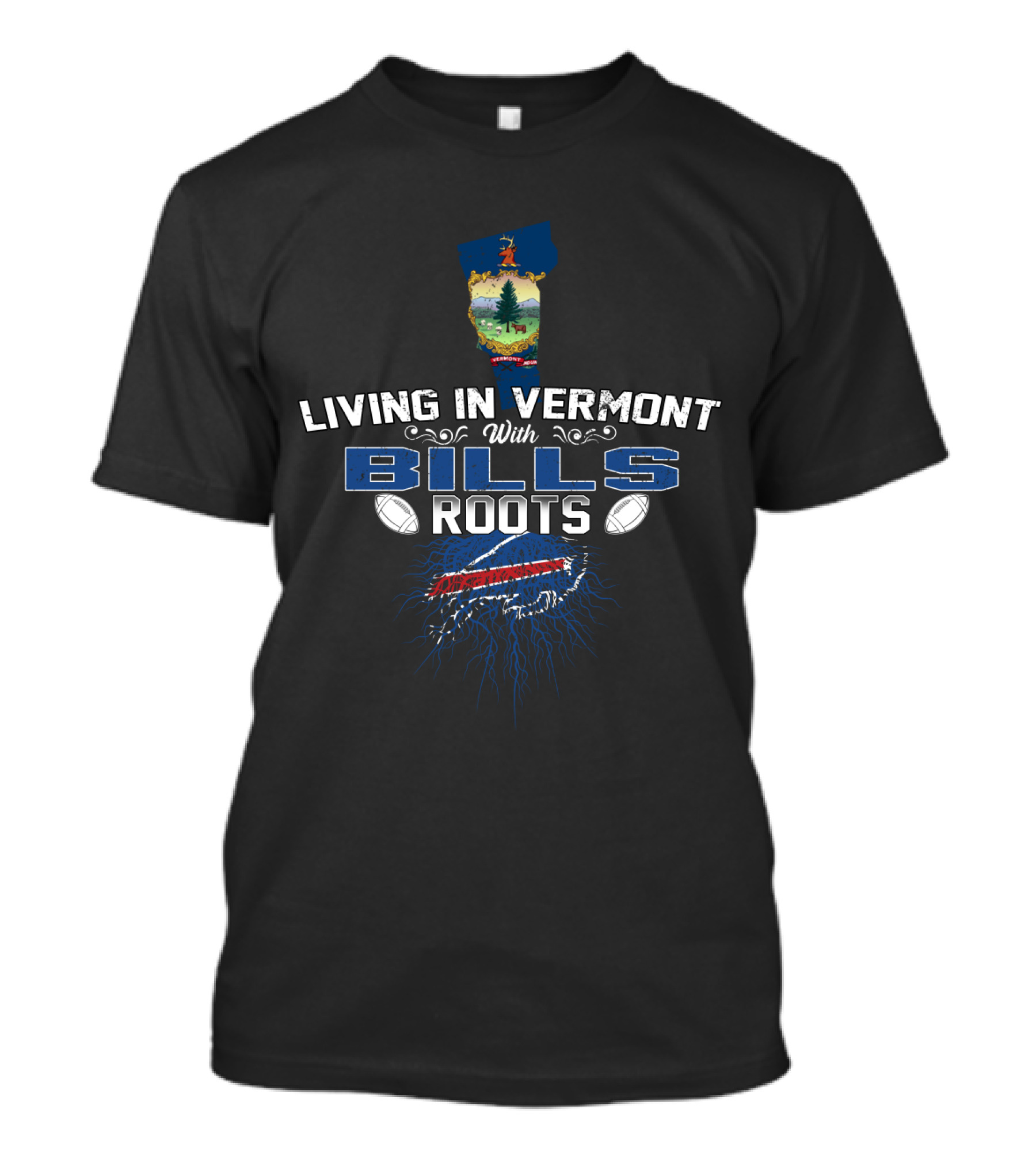 Living In Vermont With Bills Roots Buffalo Football Connection T-Shirt