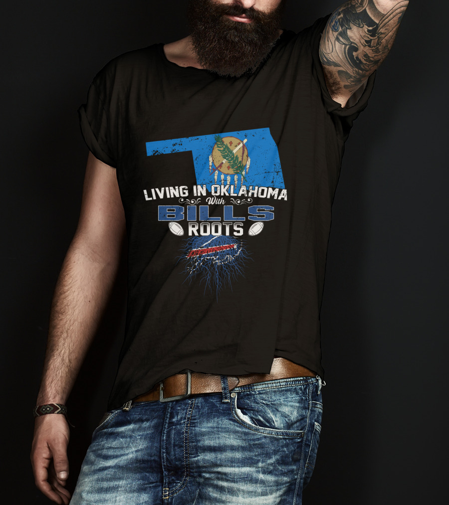 Living In Oklahoma With Bills Roots Oklahoma Flag Football Team Heritage T-Shirt