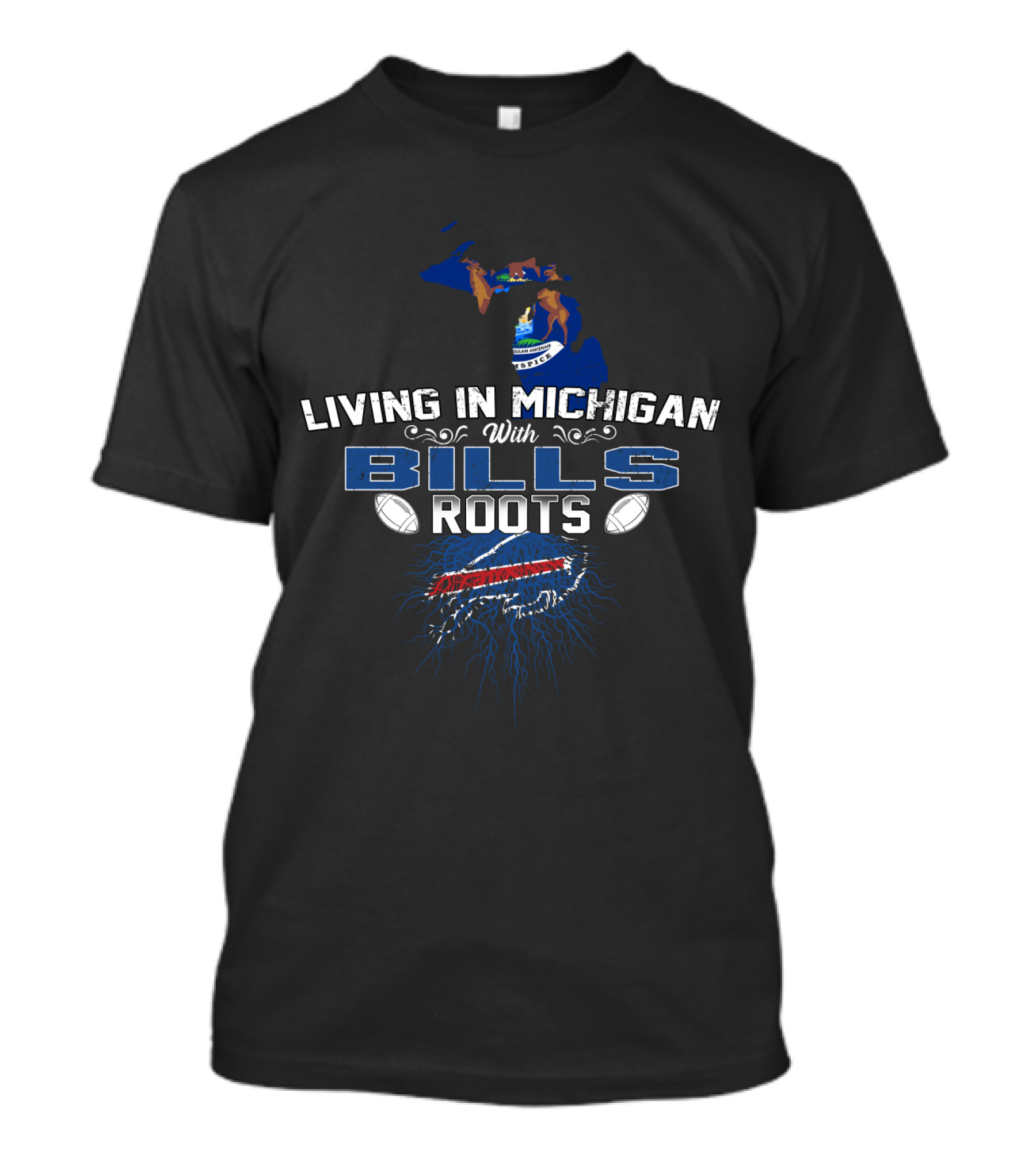 Living In Michigan With Bills Roots Buffalo Team Football T-Shirt