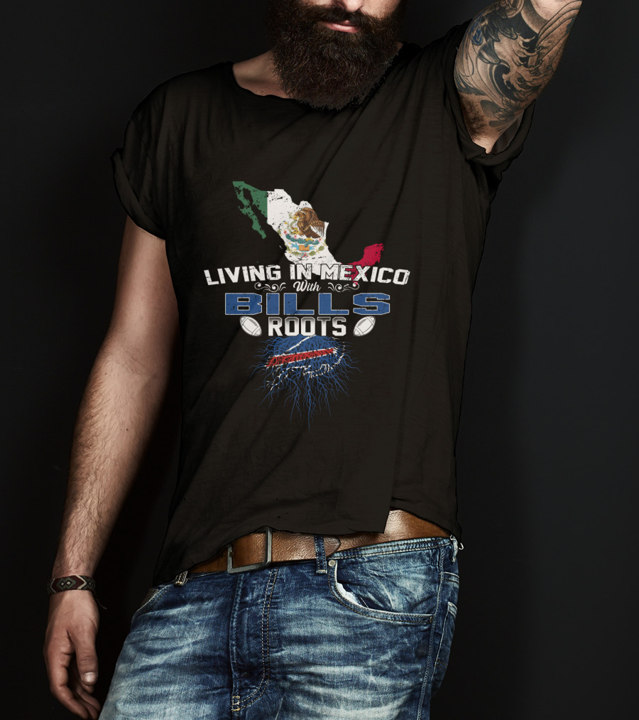 Living In Mexico With Bills Roots Buffalo Football Map T-Shirt