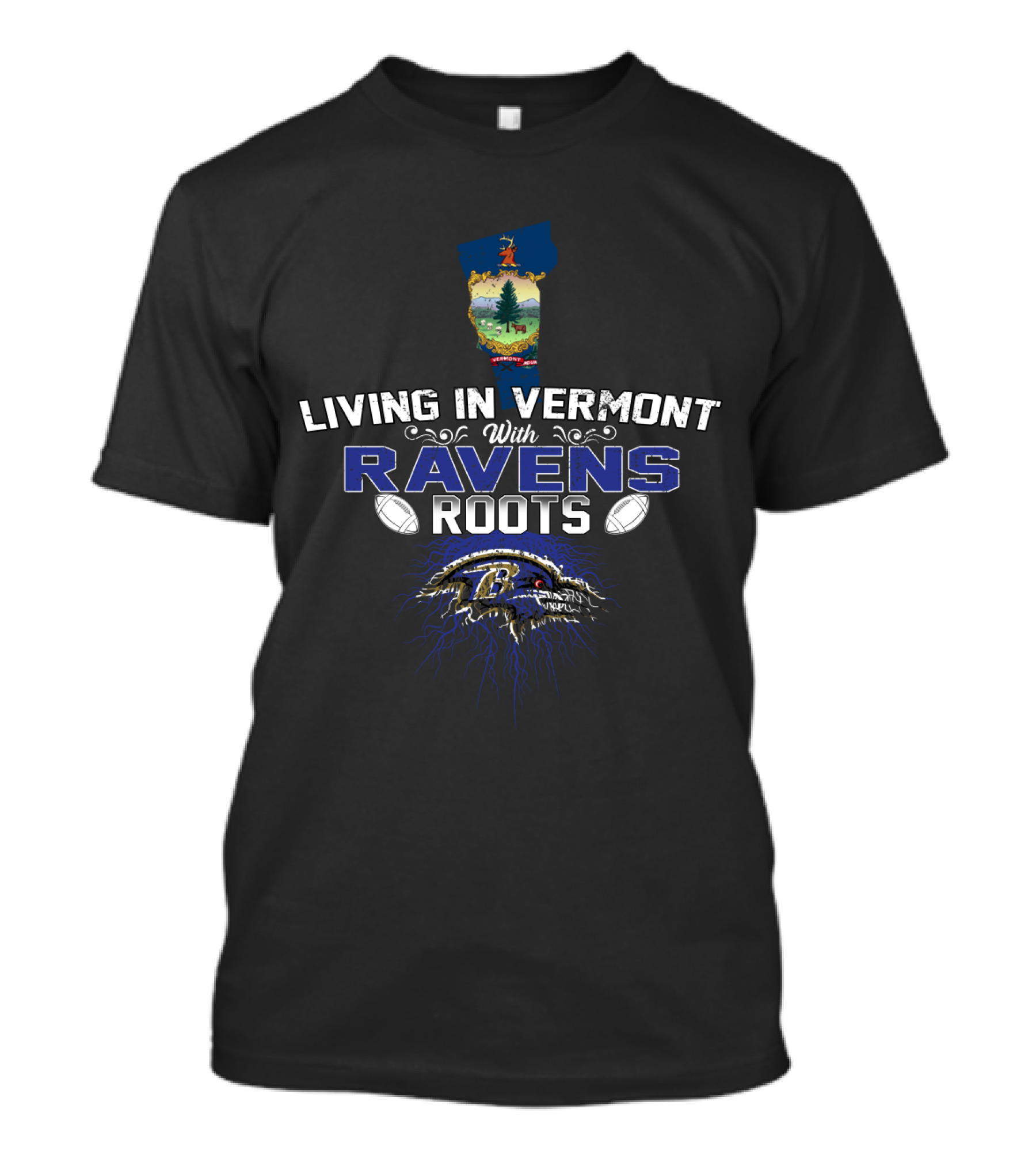 Living In Vermont With Baltimore Ravens Roots T-Shirt