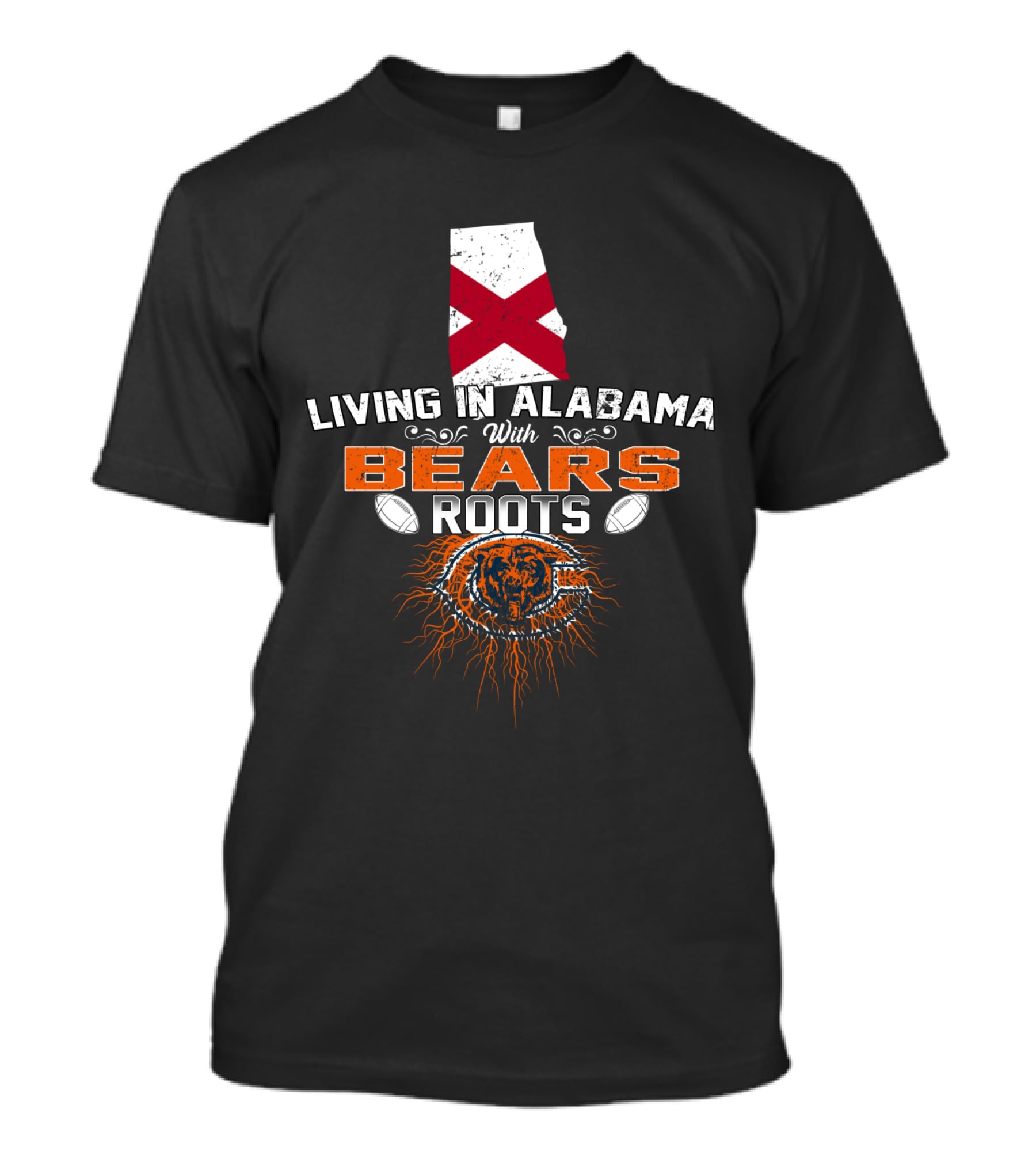 Living In Alabama With Chicago Bears Roots Football Passion T-Shirt