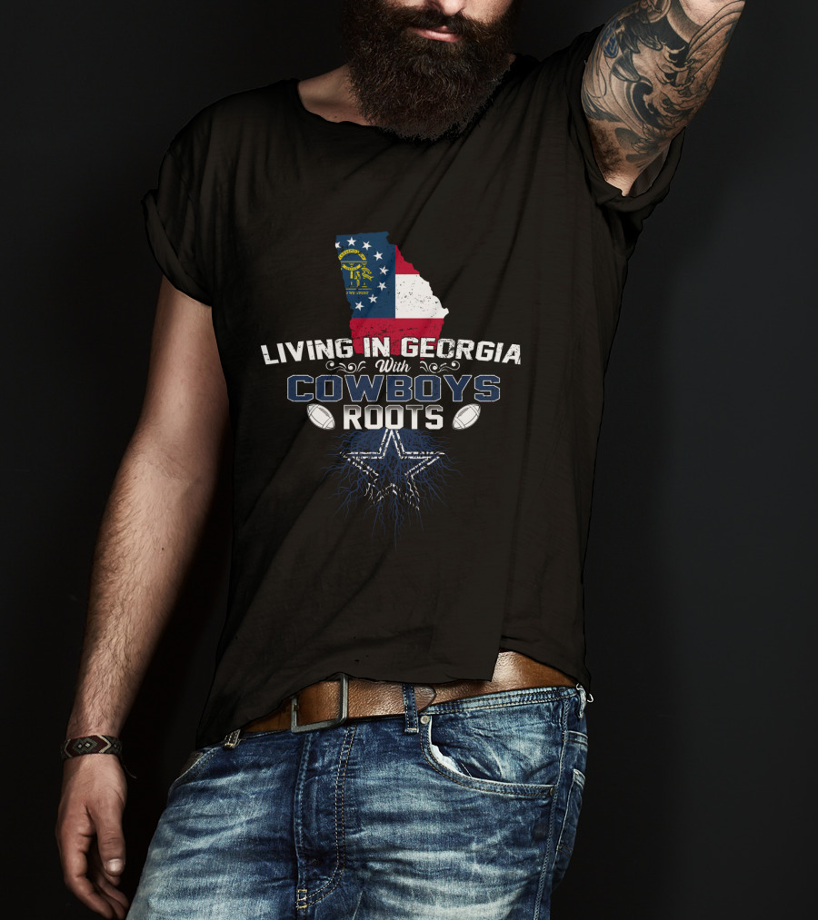 Living In Georgia With Cowboys Roots USA Flag Dallas Star T-Shirt