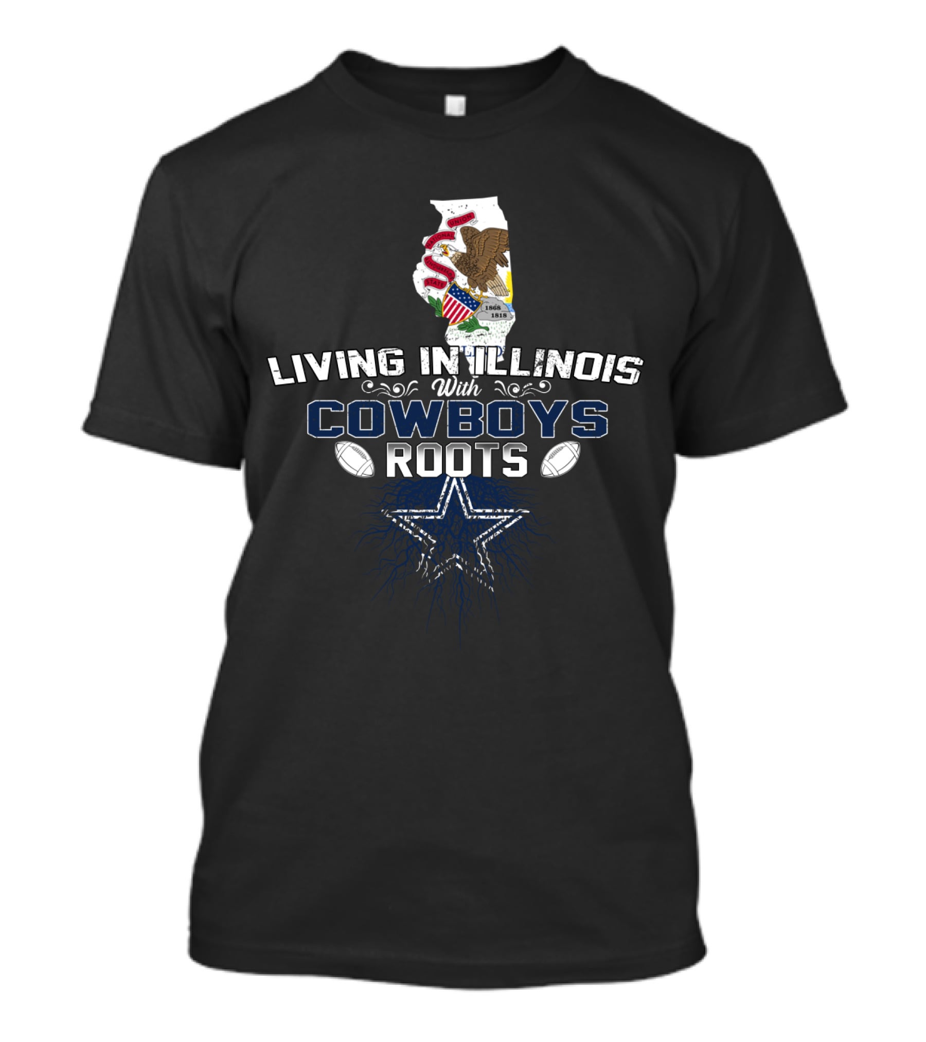 Living In Illinois With Cowboys Roots Star Football Connection T-Shirt