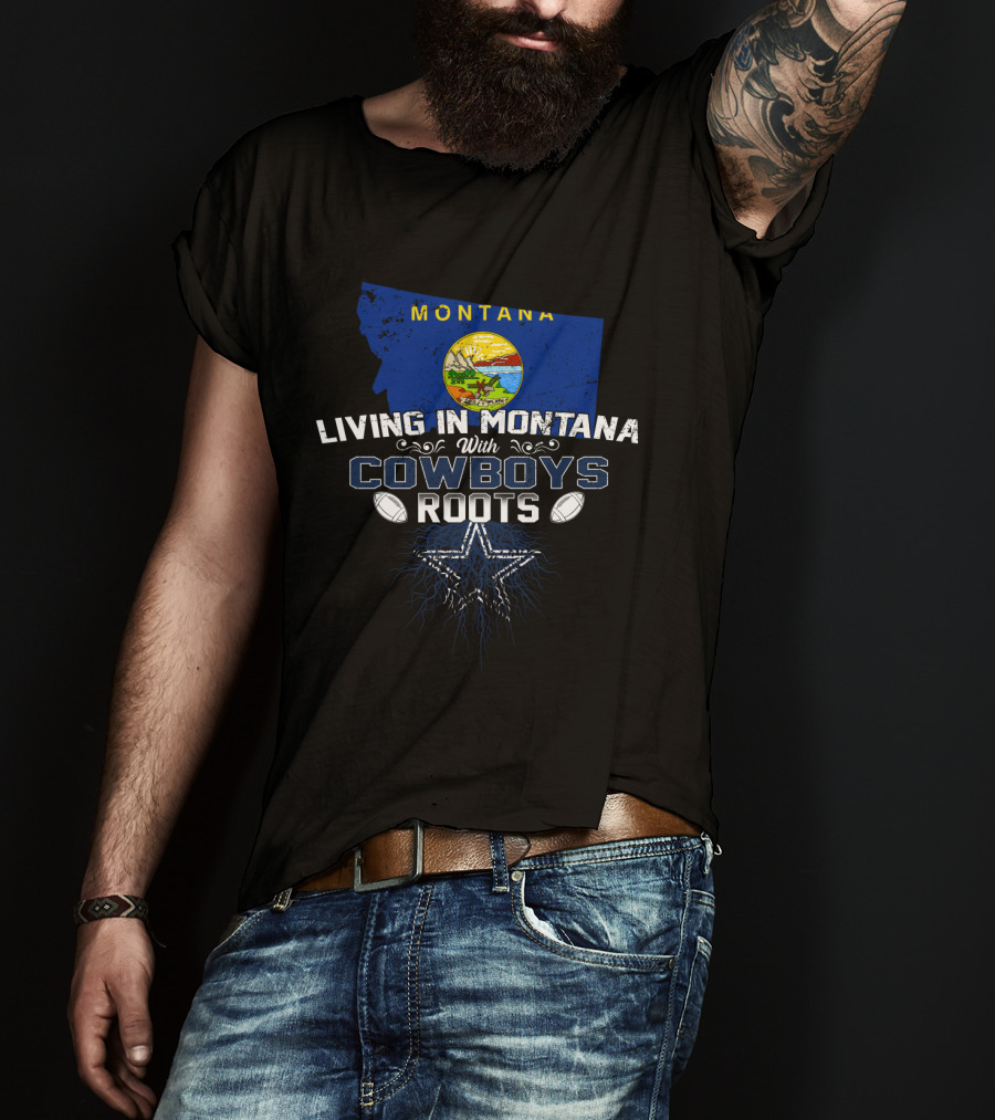 Montana Pride With Dallas Cowboys Roots And Star T-Shirt
