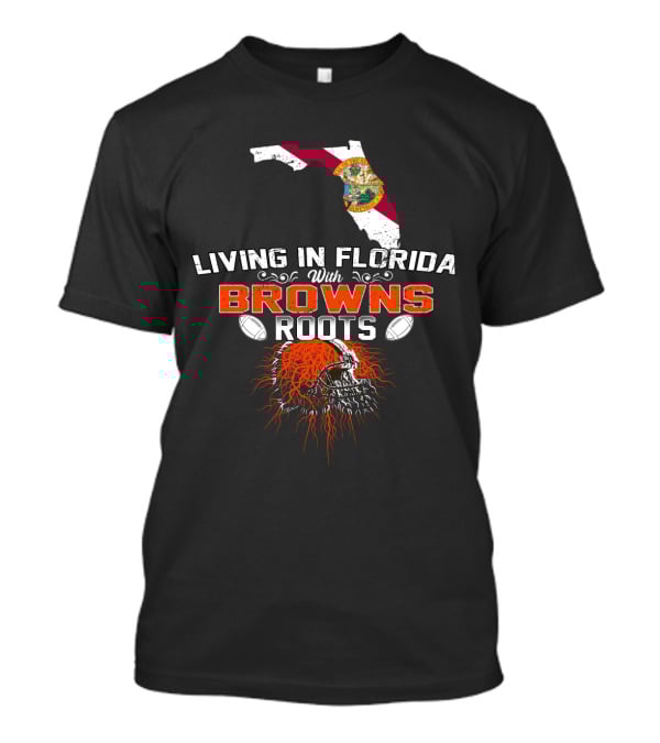 Living In Florida With Browns Roots Florida Flag Map And Football Skull Graphics T-Shirt