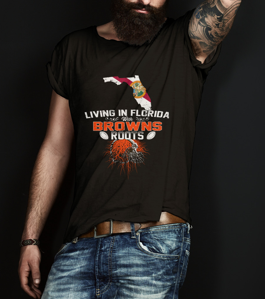 Living In Florida With Browns Roots Florida Flag Map And Football Skull Graphics T-Shirt