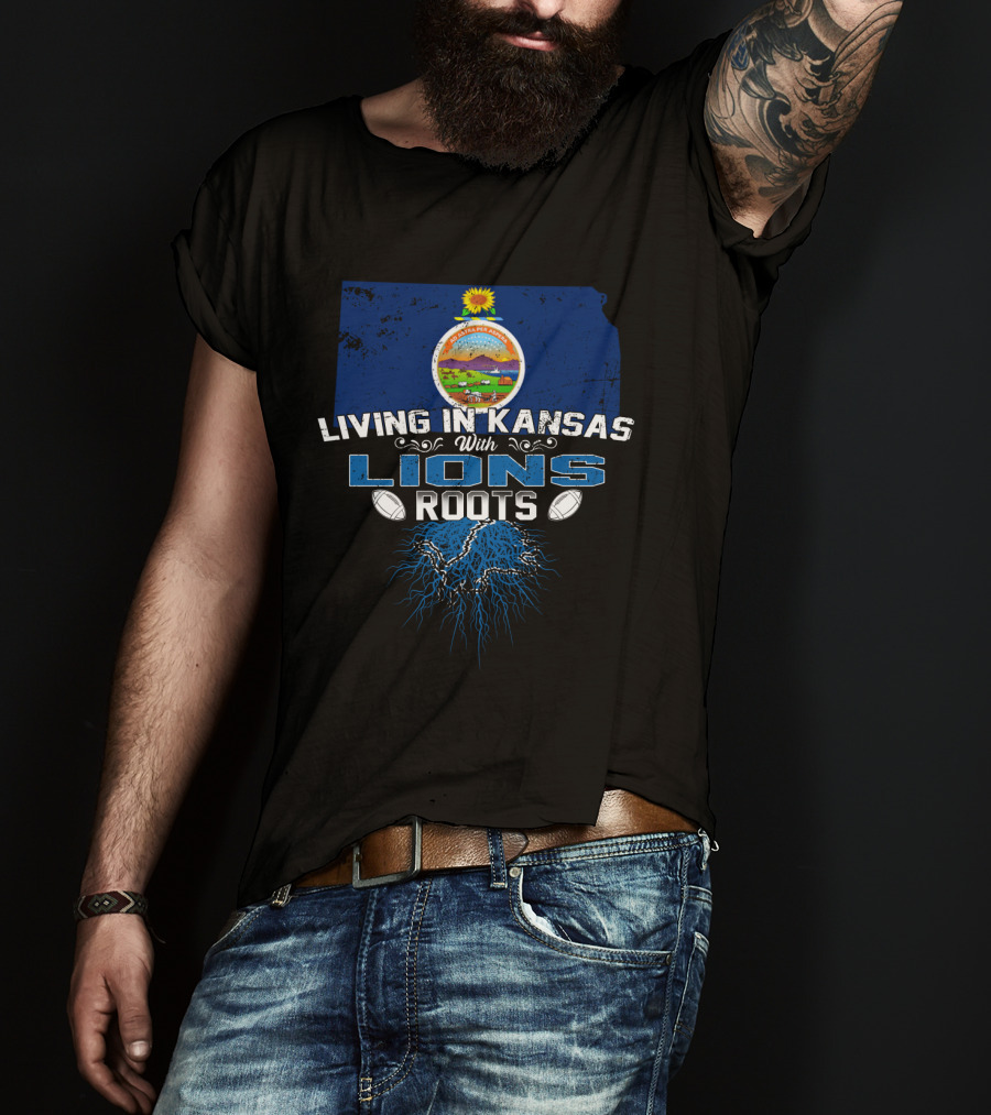 Living In Kansas With Lions Roots State Pride And Heritage Football Connection T-Shirt
