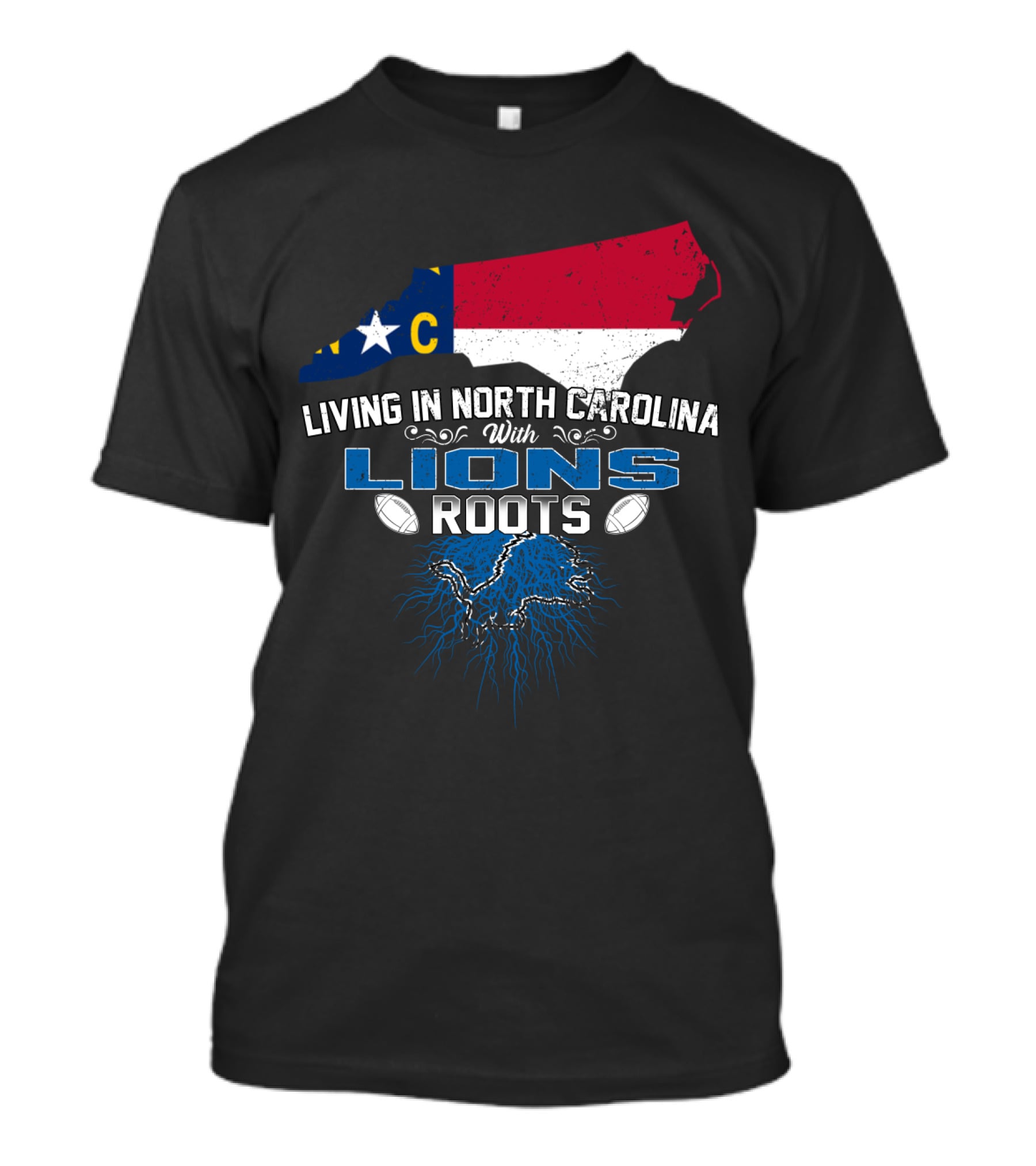 Living In North Carolina With Lions Roots Football Pride T-Shirt