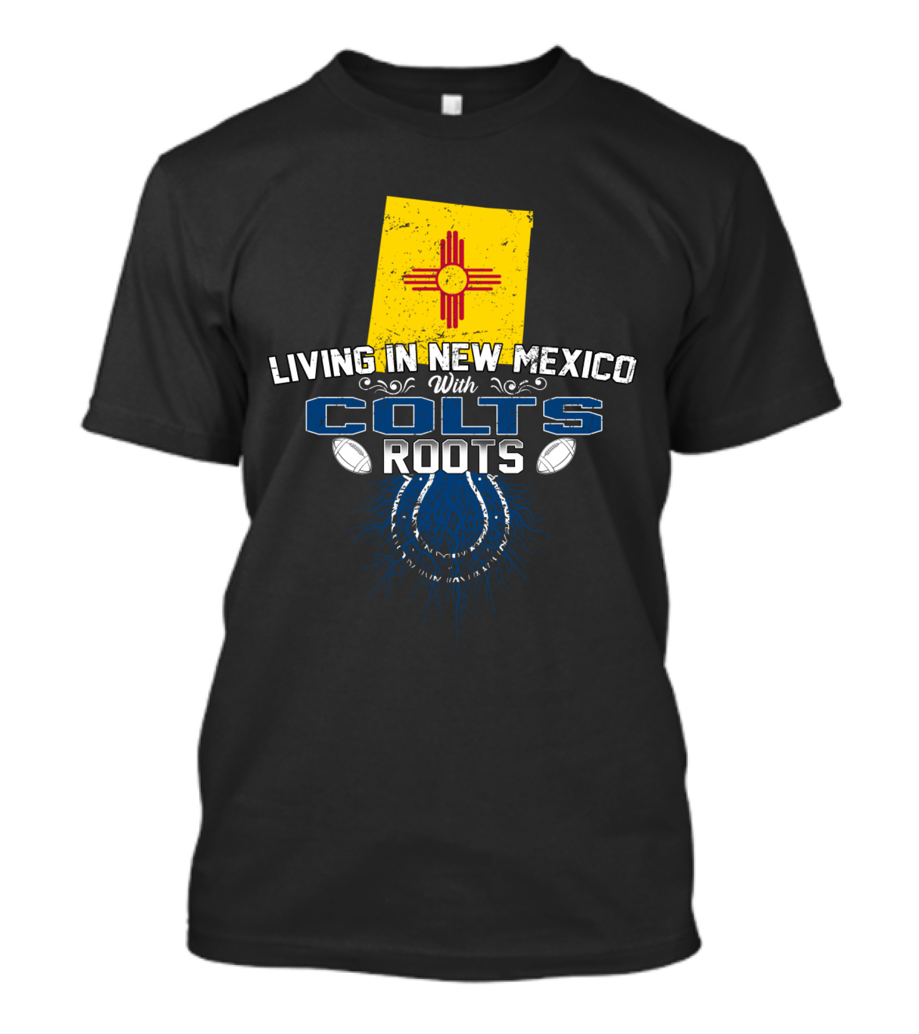 Living In New Mexico With Colts Roots Flag And Football Themes T-Shirt