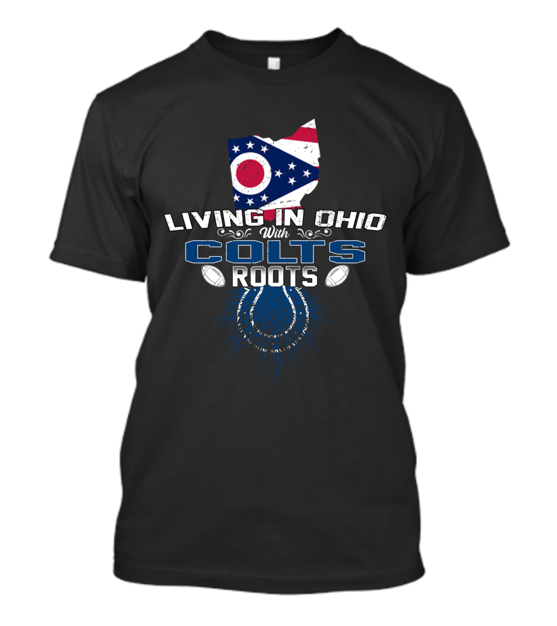 Living In Ohio With Indianapolis Colts Roots State Flag Football T-Shirt