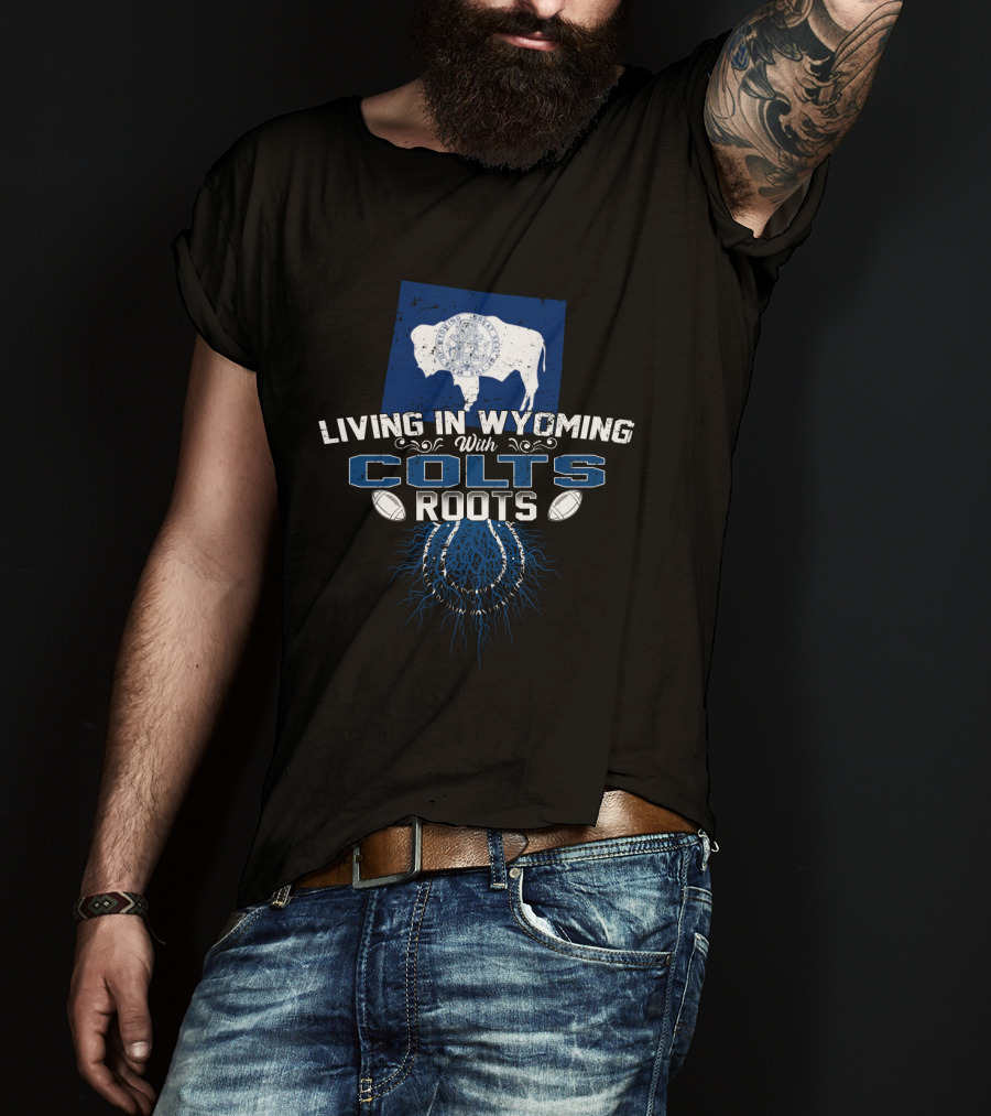 Living In Wyoming With Colts Roots Bison And Horseshoe Elements T-Shirt