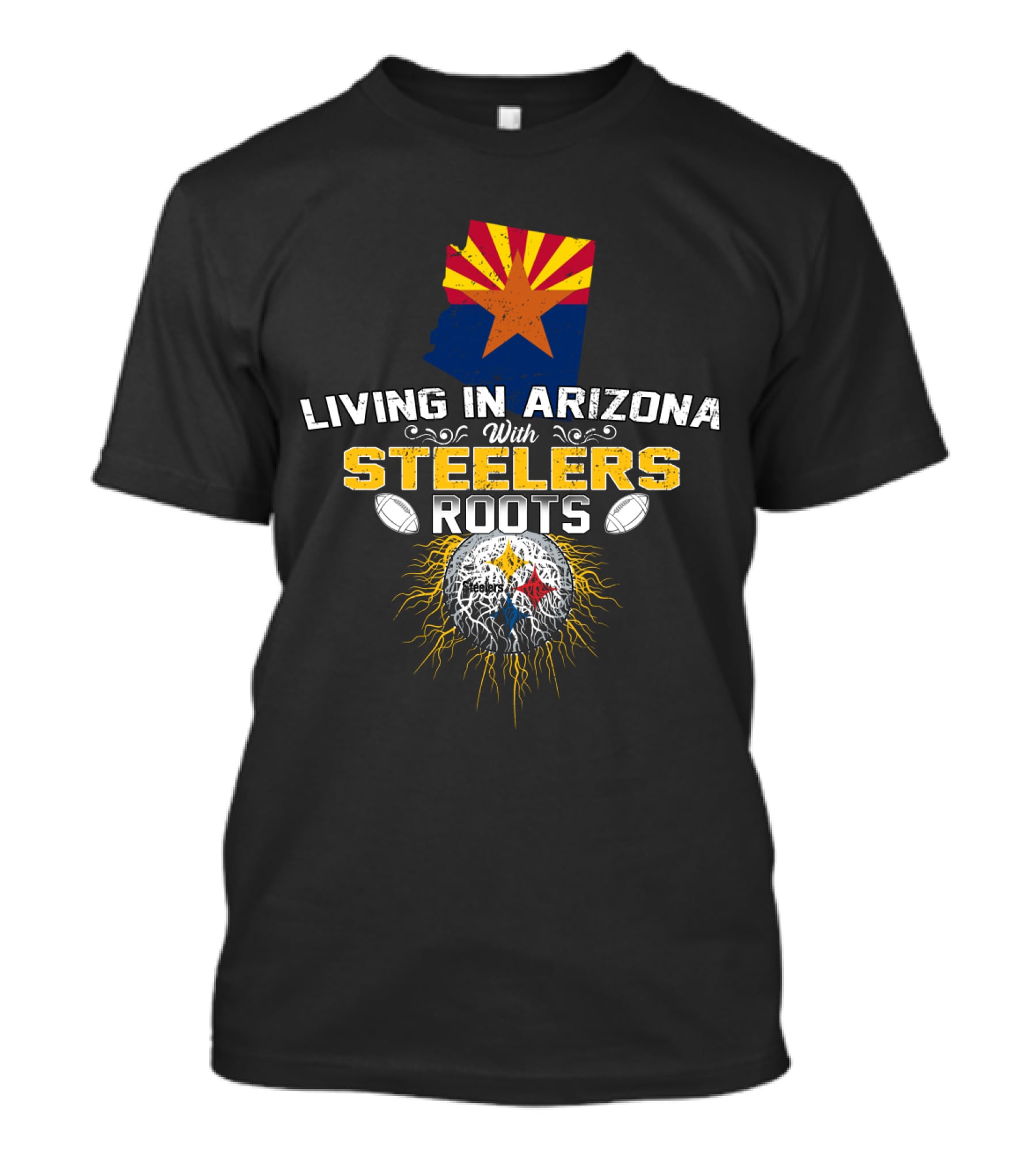 Living In Arizona With Steelers Roots T-Shirt