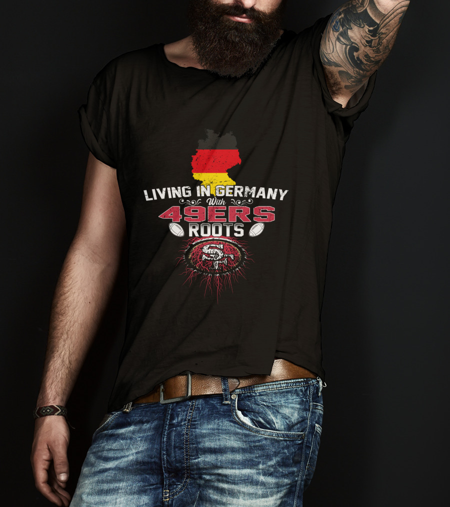 Living In Germany With 49ers Roots Map T-Shirt