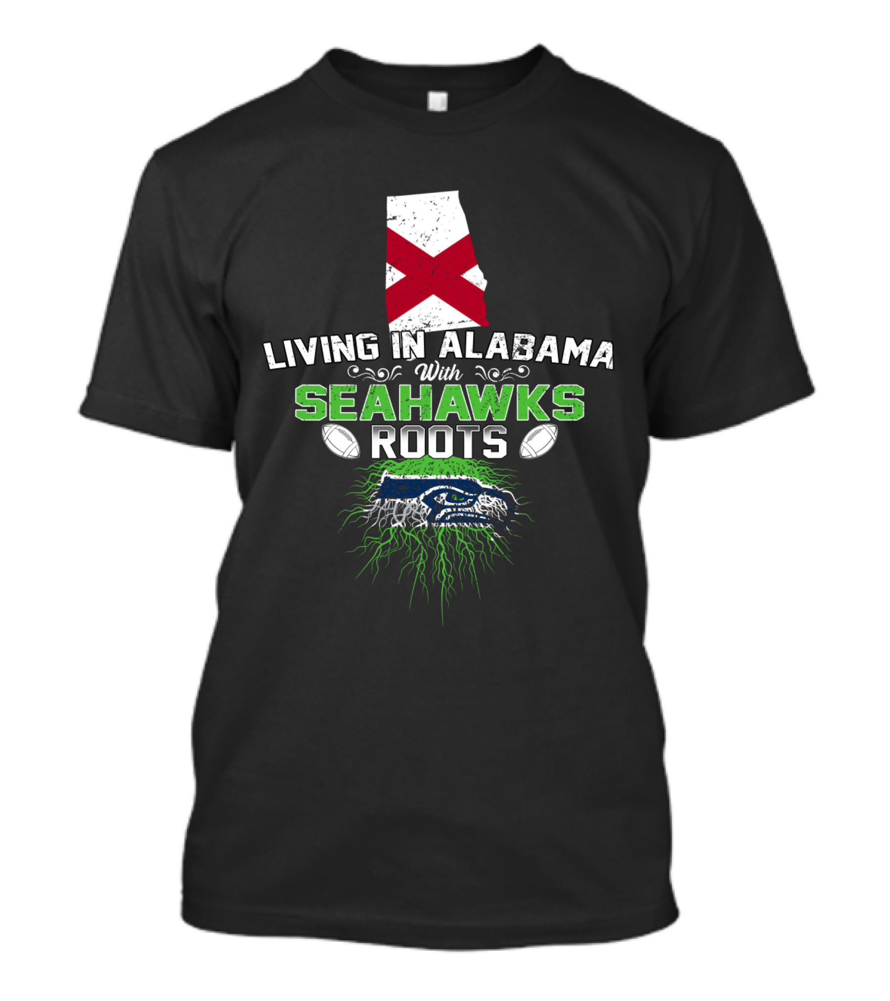 Living In Alabama With Seahawks Roots Flag Football Connection T-Shirt