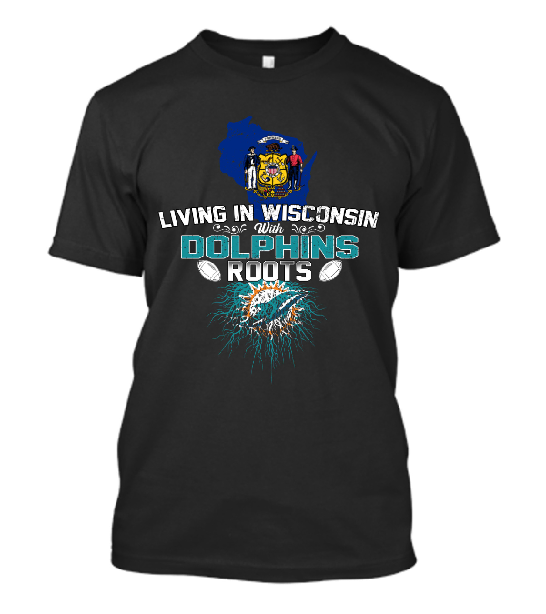 Living In Wisconsin With Miami Dolphins Roots T-Shirt