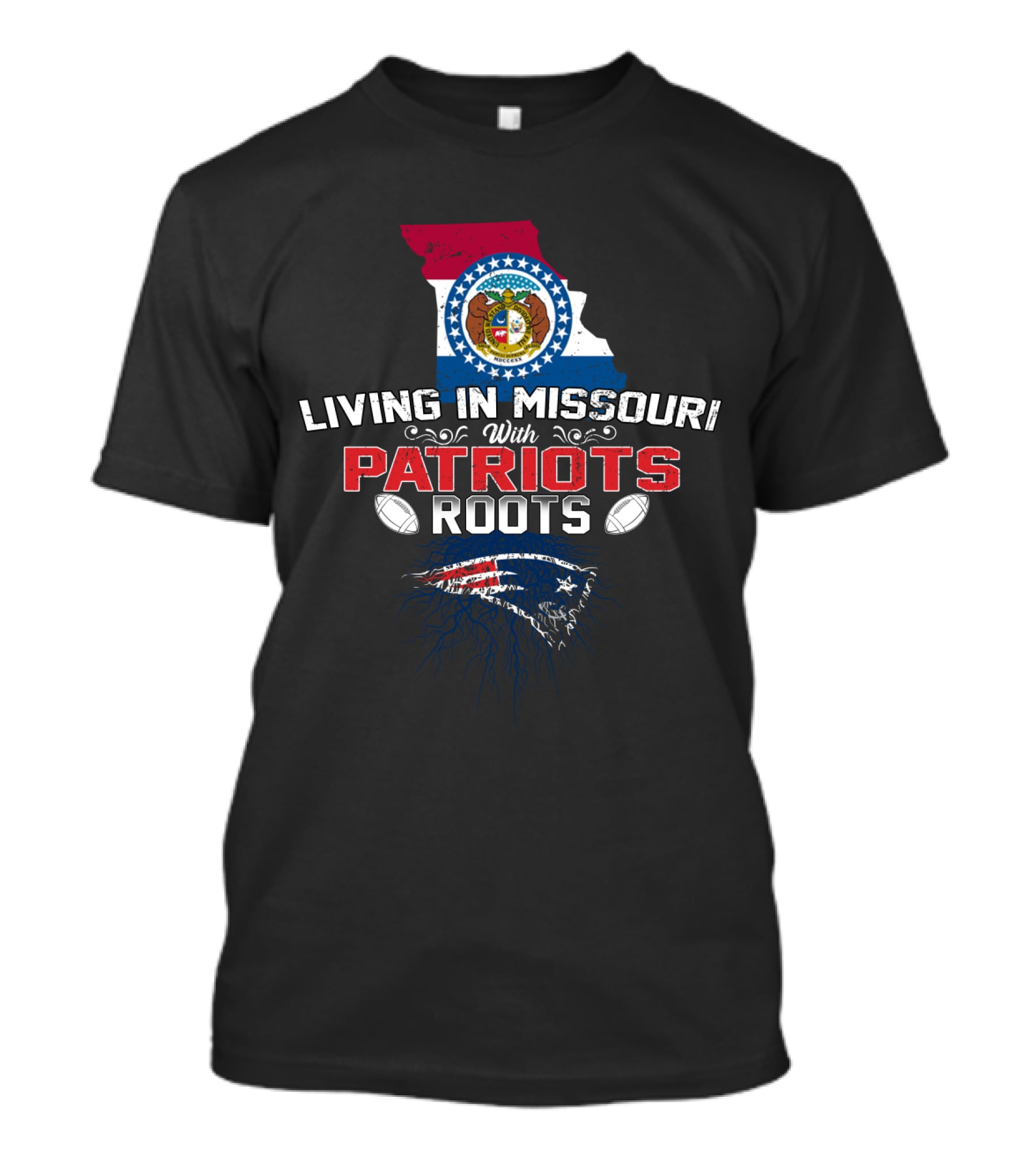Living In Missouri With Patriots Roots Missouri State And New England Patriots Elements T-Shirt