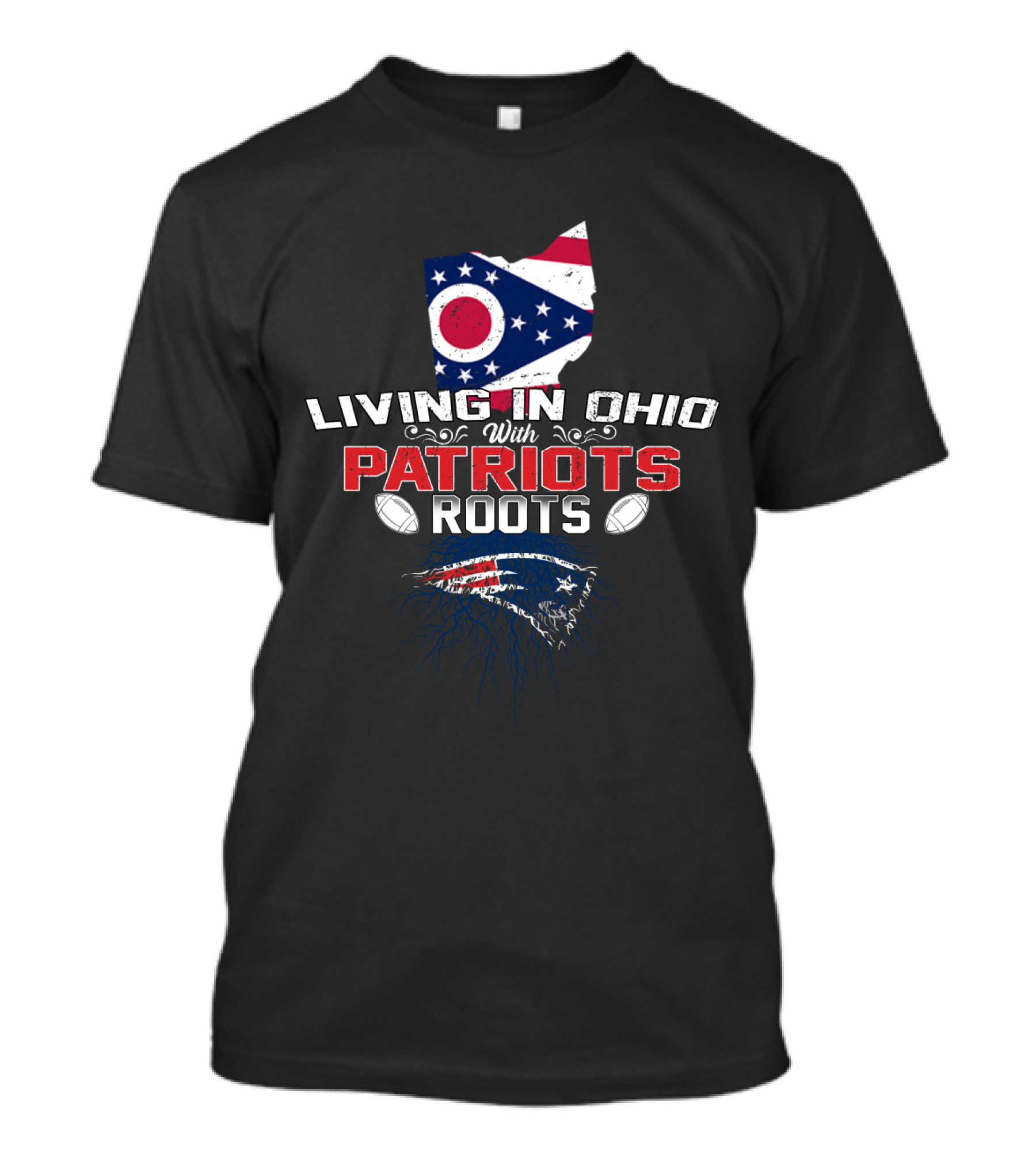 Living In Ohio With Patriots Roots Ohio Flag Map Patriots Logo Football T-Shirt