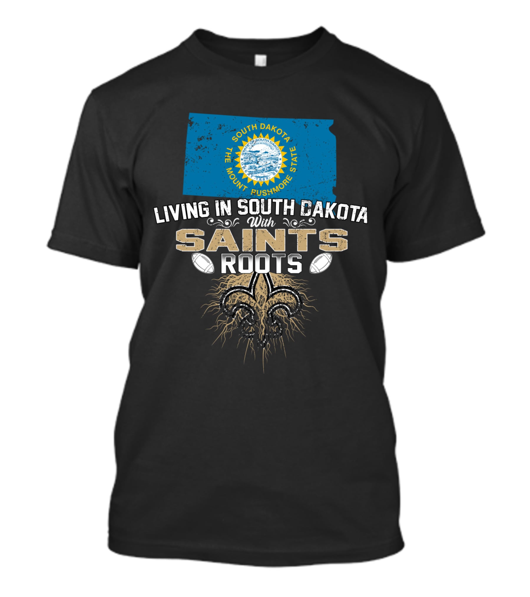 Living In South Dakota With Saints Roots Fleur-de-Lis And South Dakota State Flag T-Shirt