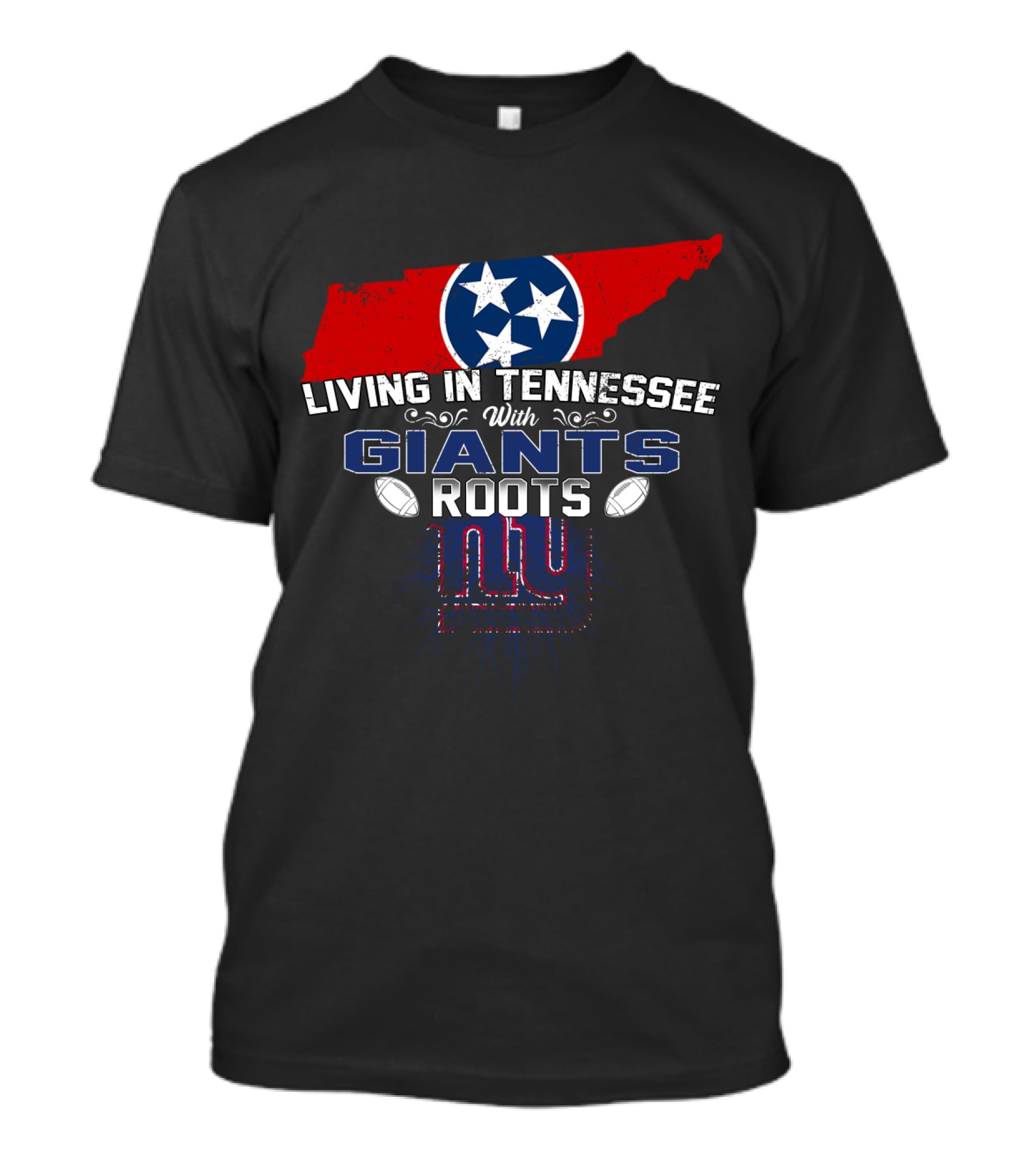 Living In Tennessee With New York Giants Roots Football T-Shirt