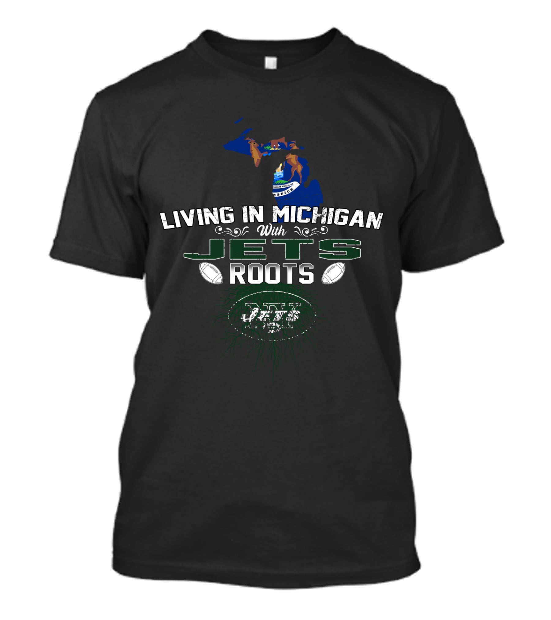 Living In Michigan With Jets Roots NFL Football T-Shirt