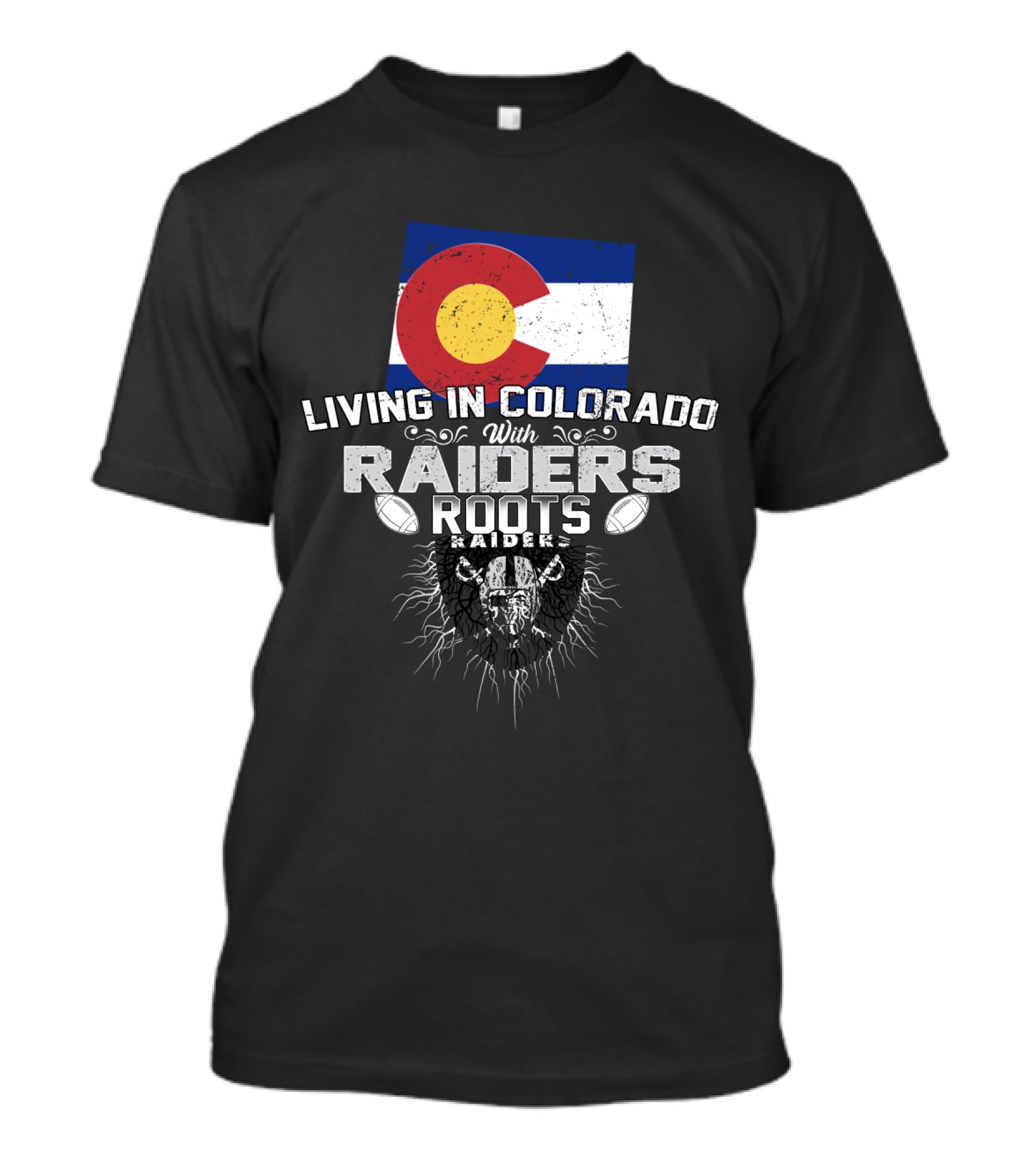 Living In Colorado With Raiders Roots T-Shirt