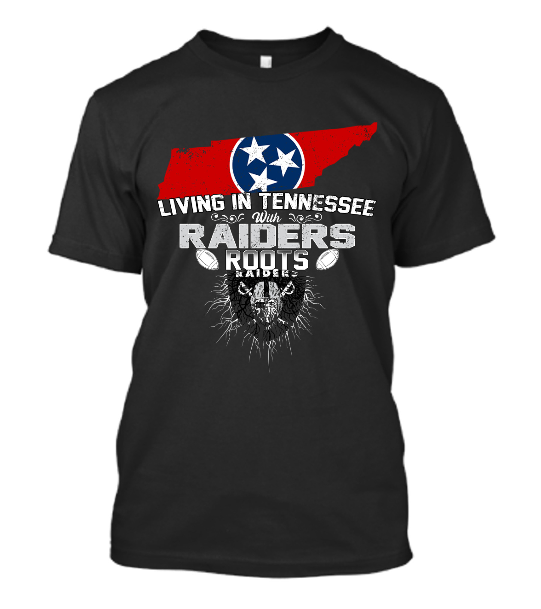 Living In Tennessee With Raiders Roots T-Shirt
