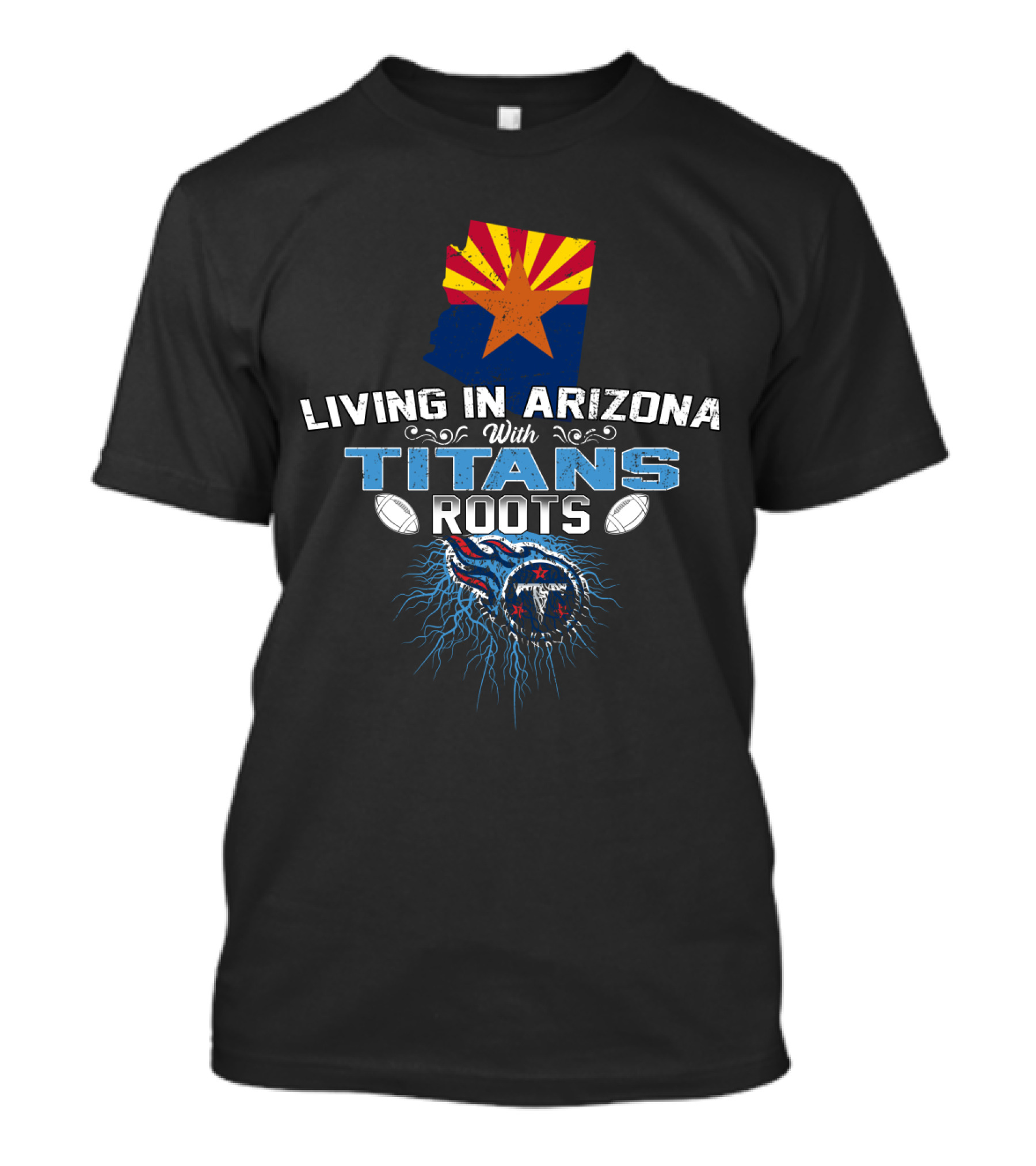Living In Arizona With Tennessee Titans Roots State Flag Map Football Heritage T-Shirt
